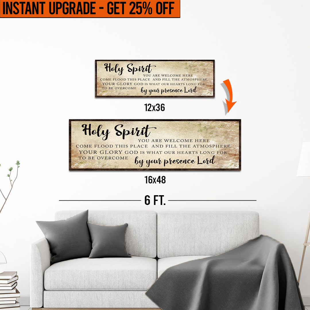 Upgrade Your 12x36 Inches Style 2 'Holy Spirit You Are Welcome Here' Canvas To 16x48 Inches on sale at MyriadMart