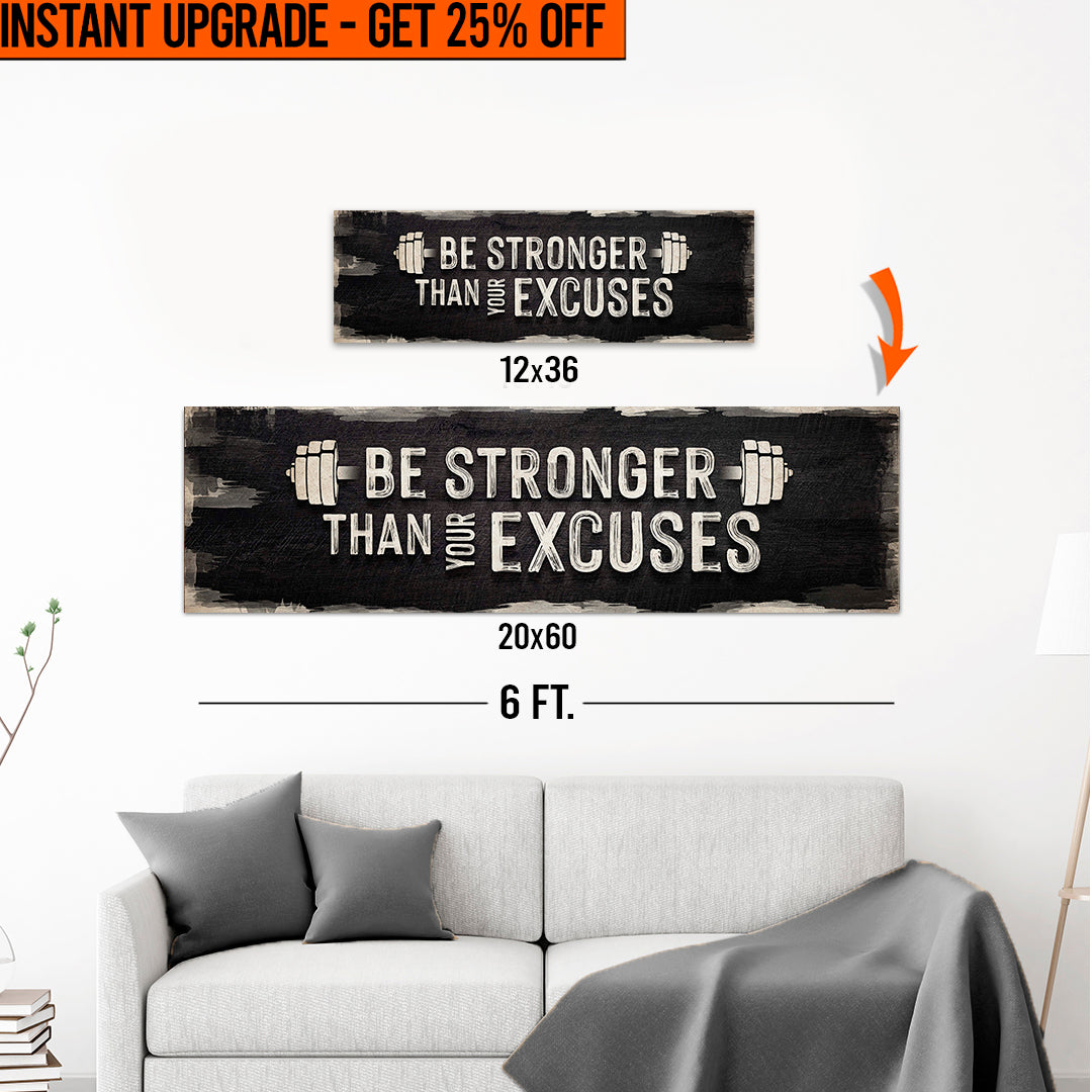 Upgrade Your 'Be Stronger Than Your Excuses' Canvas To 20x60 Inches on sale at MyriadMart