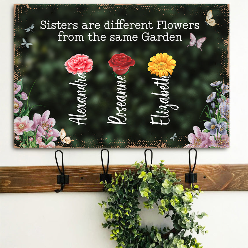 Sisters Are Different Flowers From The Same Garden Sign on sale at MyriadMart