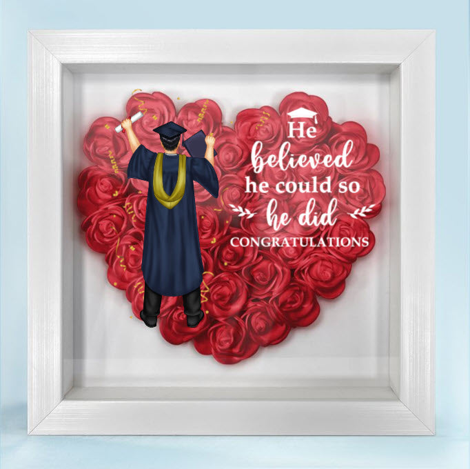 They Believed They Could - Graduation Gift, Gift For Friends - Personalized Flower Shadow Box - MyriadMart