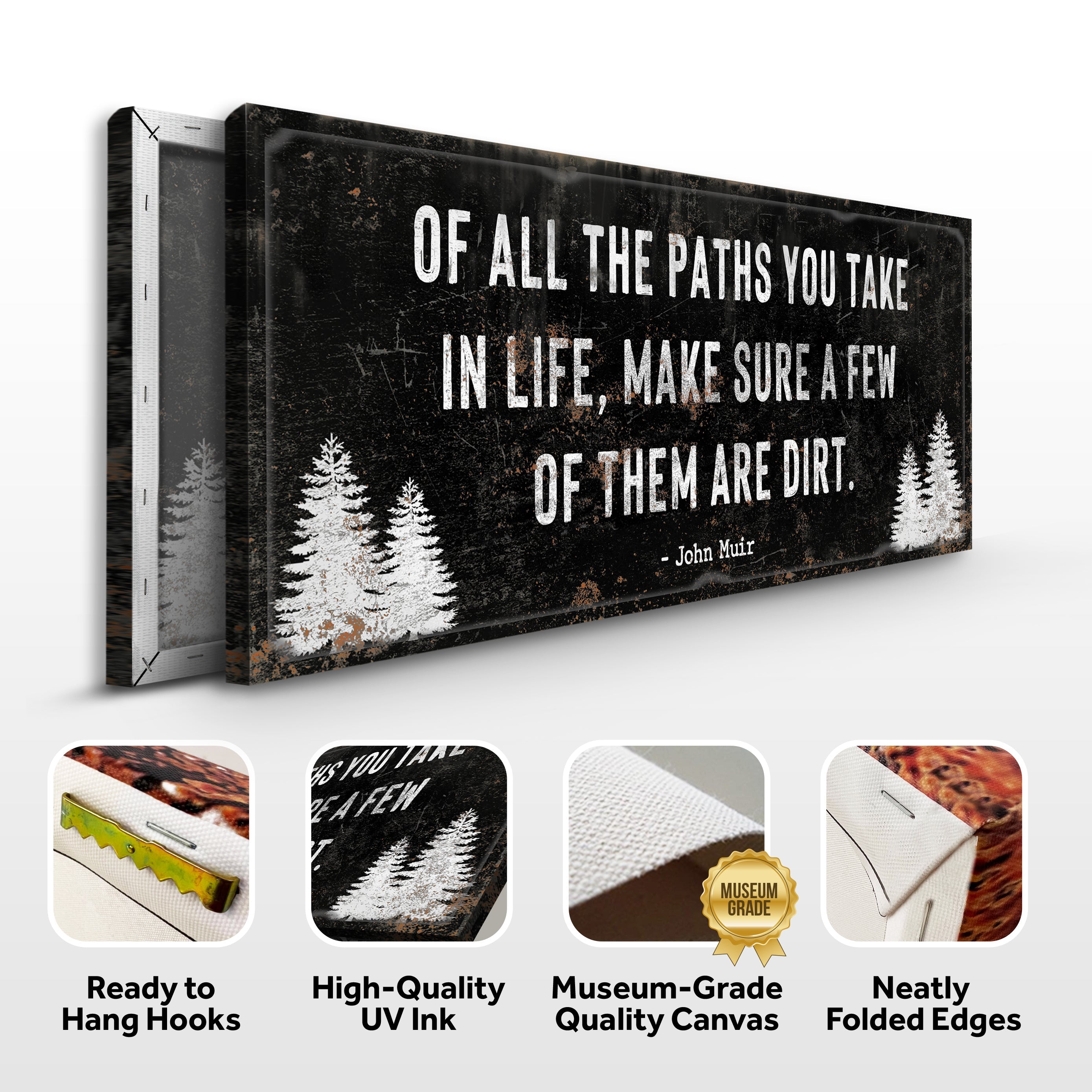 Of All the Paths You Take in Life Make Sure A Few Of Them Are Dirt Cabin Sign on sale at MyriadMart