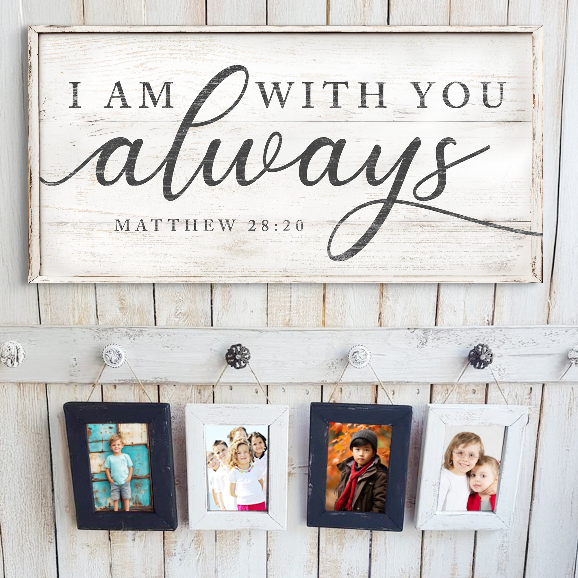 Matthew 28:20 - I Am With You Always Sign IV on sale at MyriadMart
