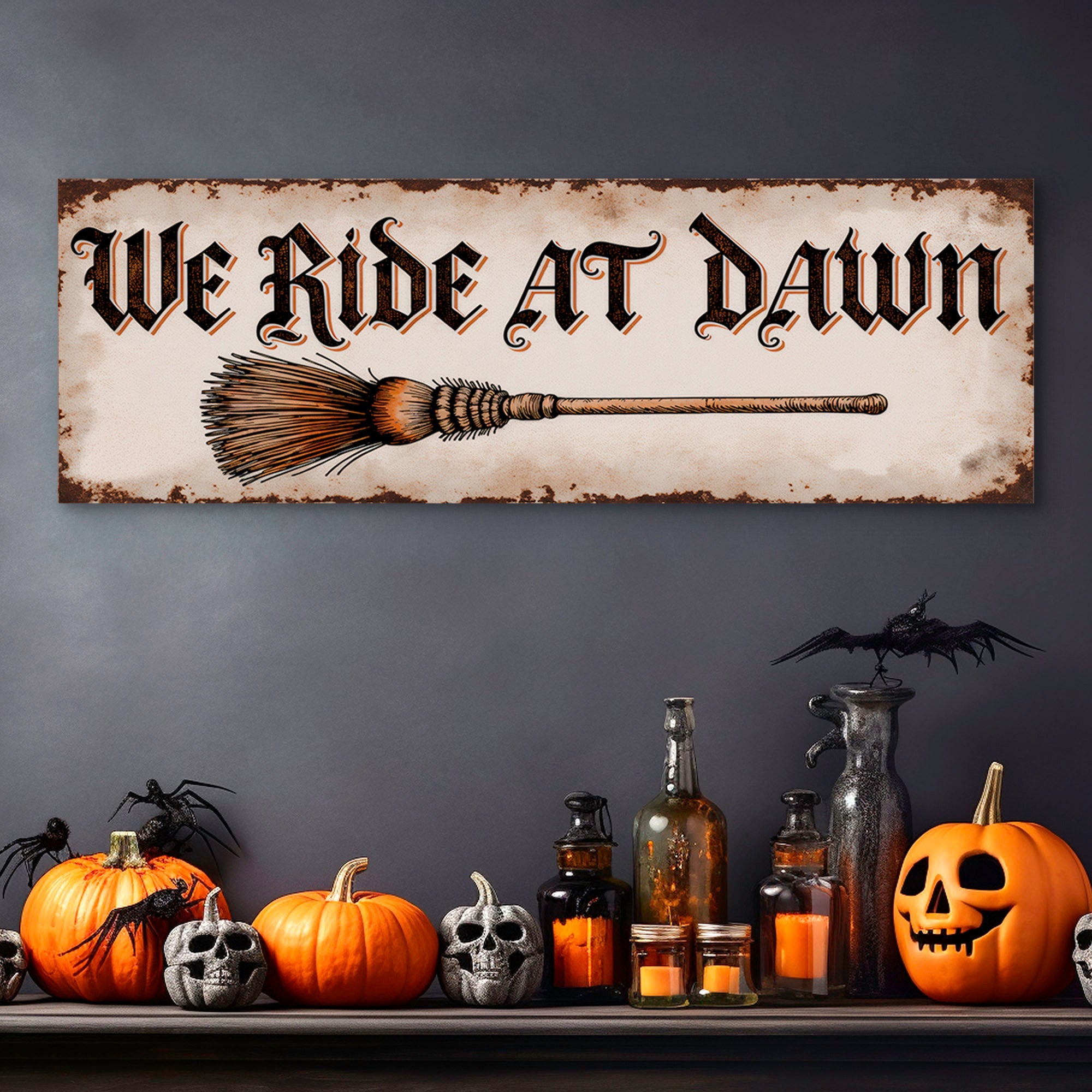 We Ride At Dawn Halloween Wall Sign on sale at MyriadMart