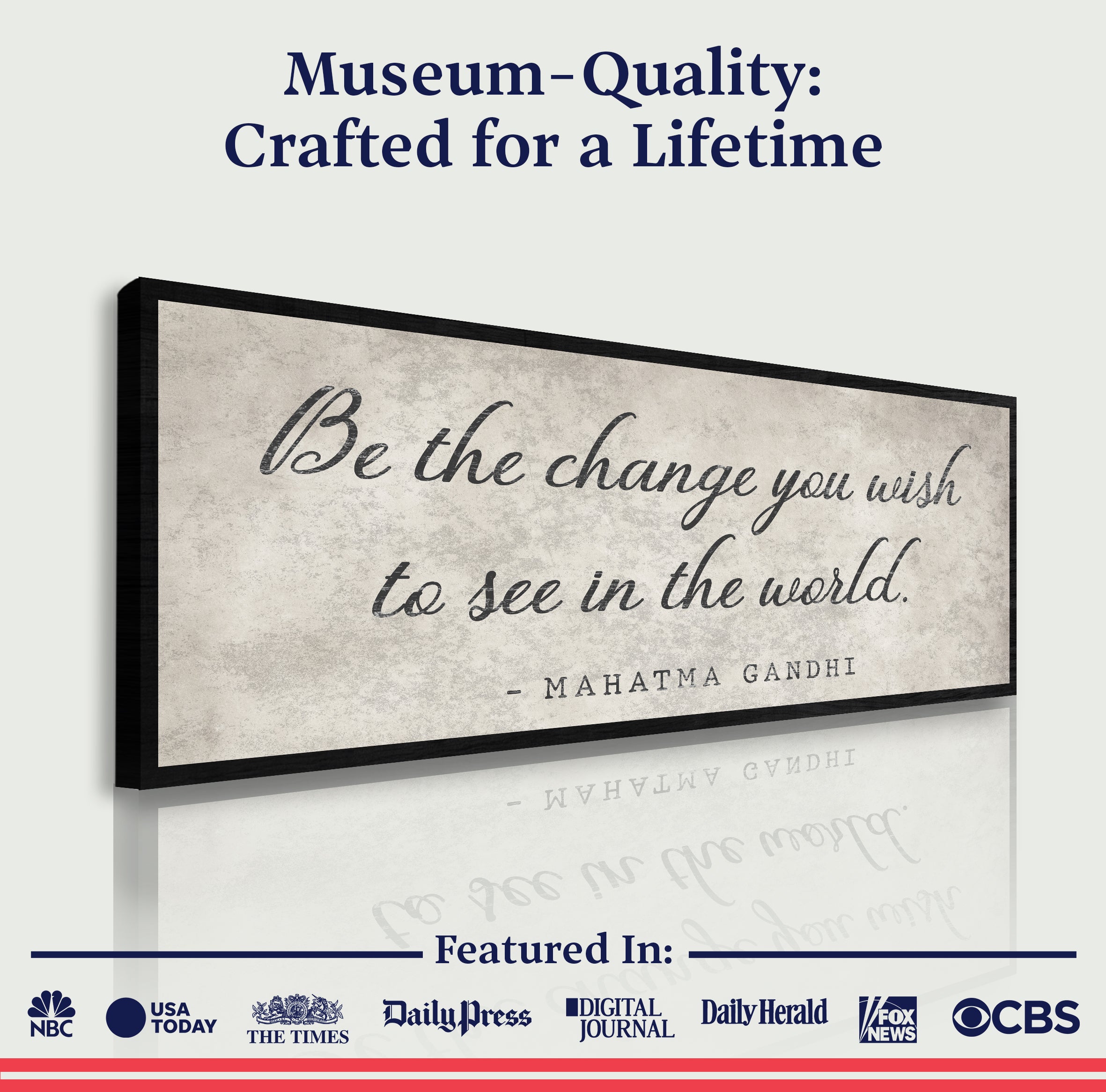 Be The Change You Wish To See Inspiration Sign II on sale at MyriadMart