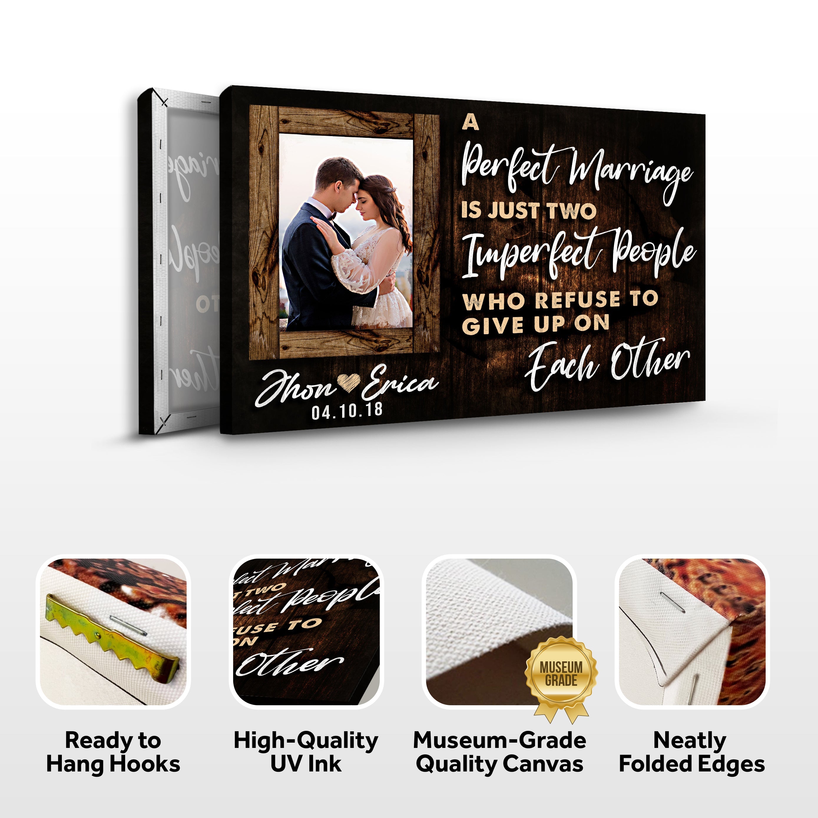 A Perfect Marriage Is Two Imperfect People Who Refuse To Give Up On Each Other Sign on sale at MyriadMart