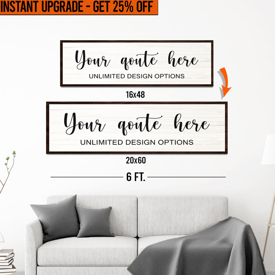 Upgrade Your 16x48 Inches 'Custom Quote' Style 2 Canvas To 20x60 Inches on sale at MyriadMart