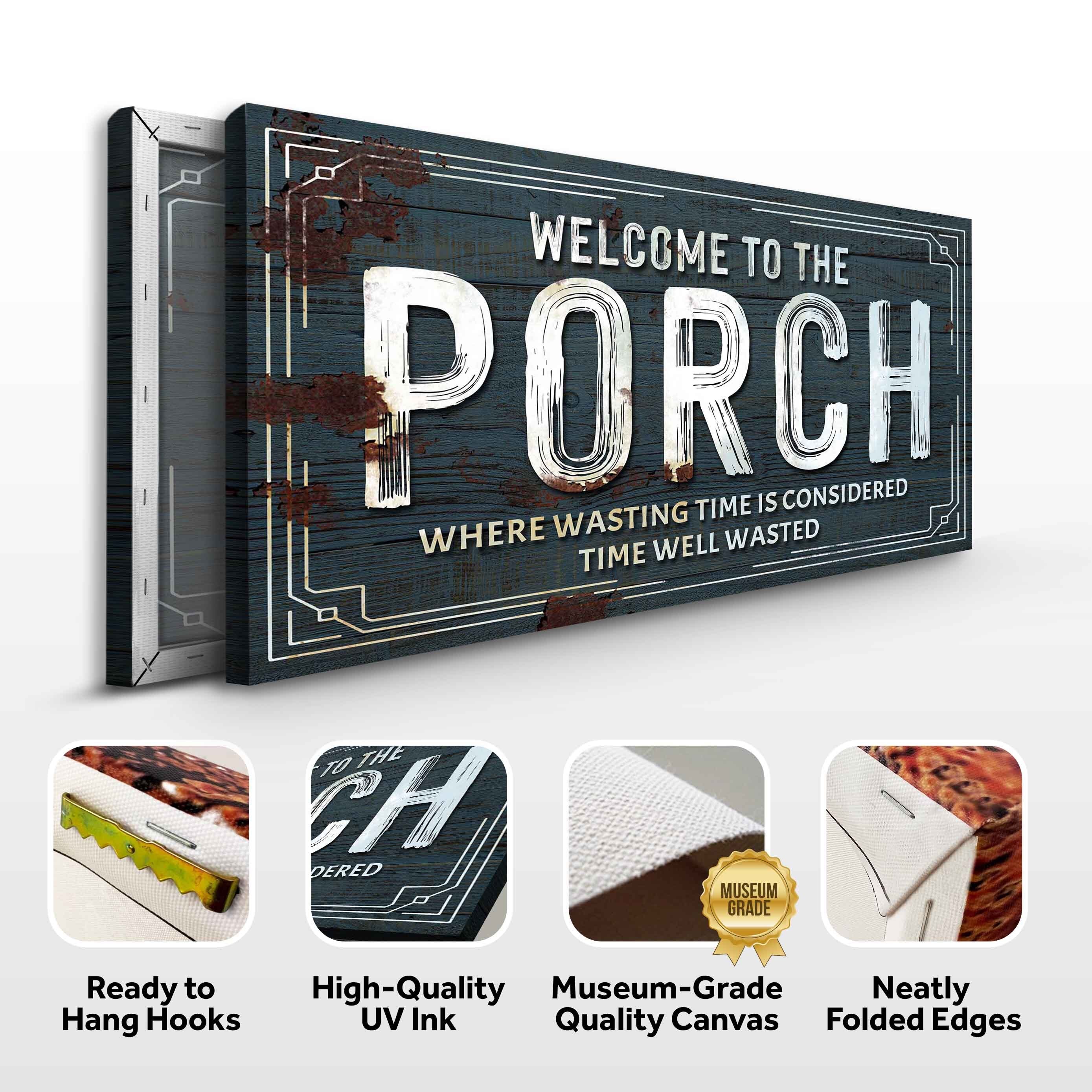 Welcome To The Porch Sign on sale at MyriadMart