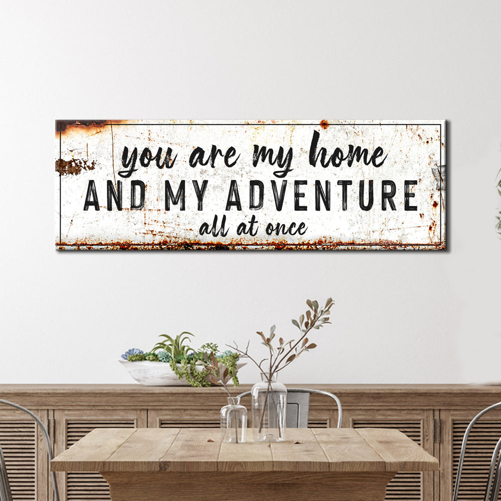You Are My Home And My Adventure Sign II on sale at MyriadMart