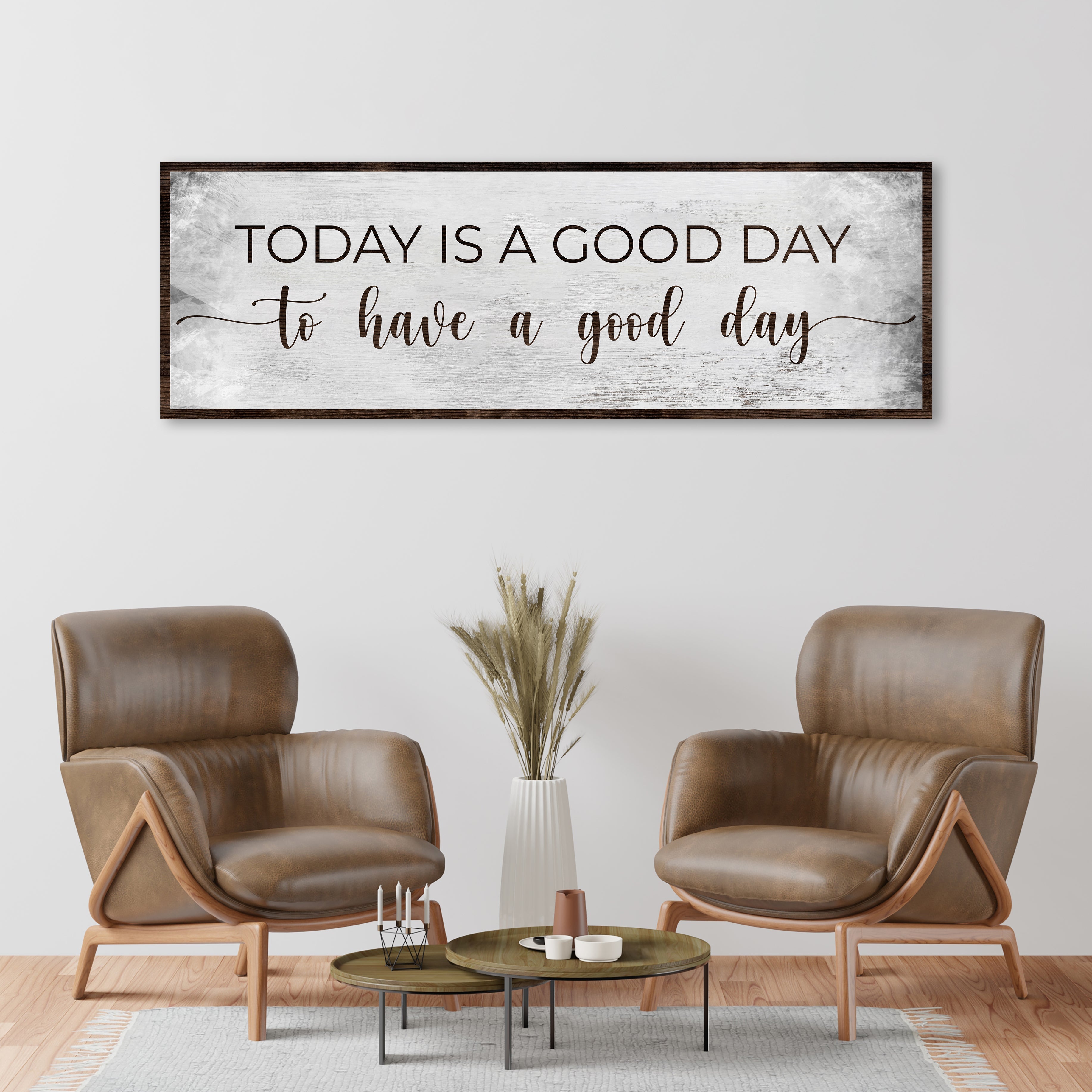 Today Is A Good Day To Have A Good Day Sign on sale at MyriadMart