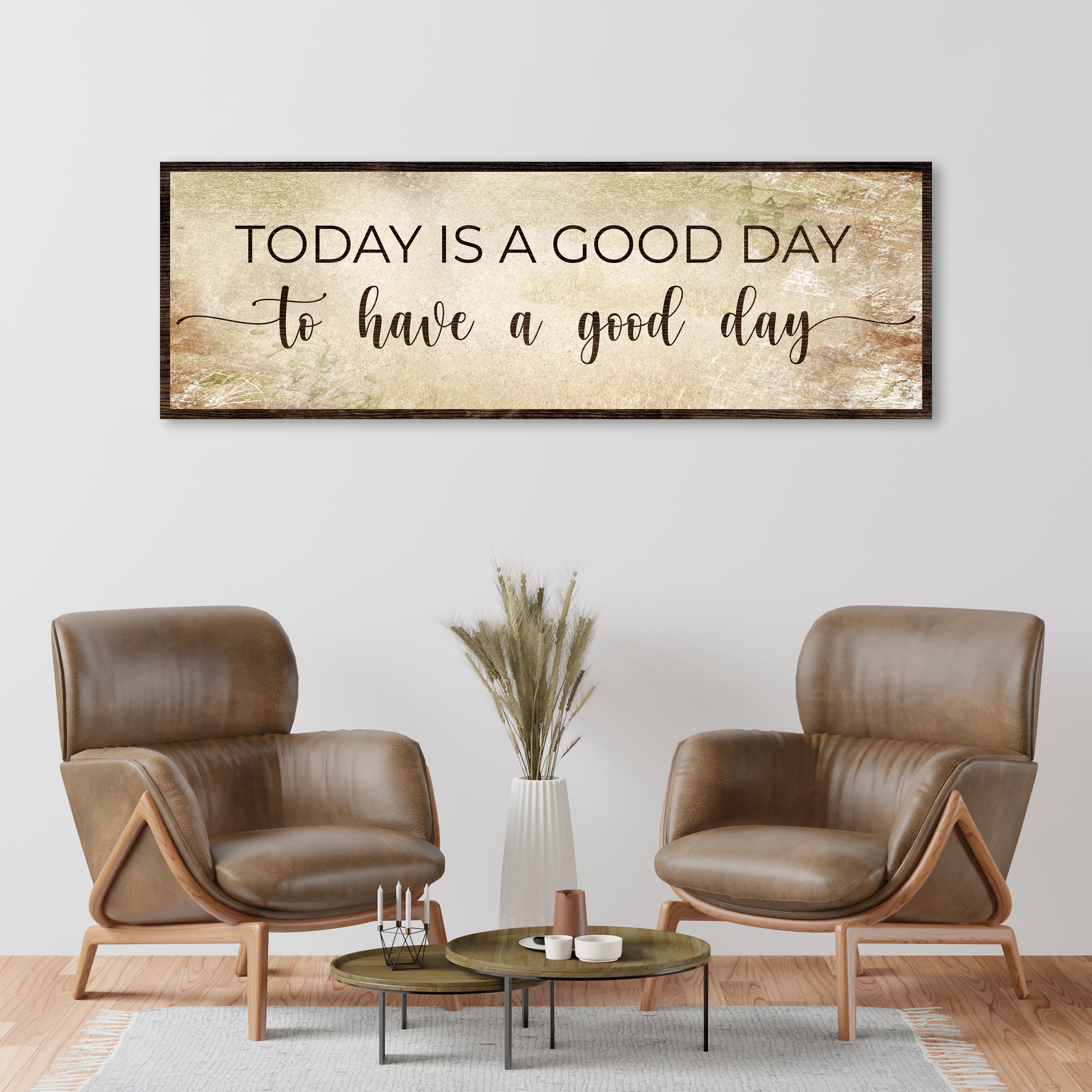 Today Is A Good Day To Have A Good Day Sign on sale at MyriadMart
