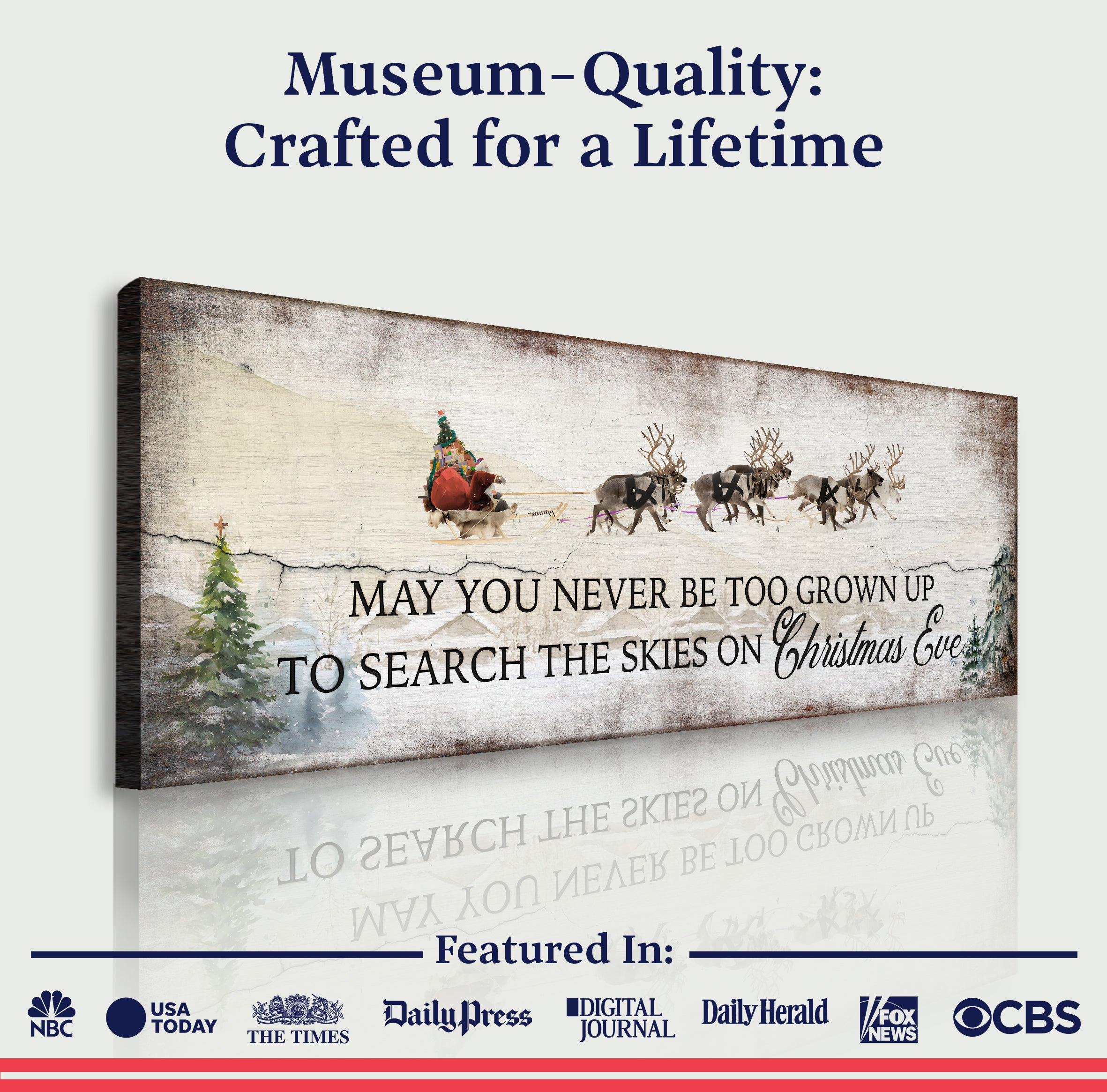 May You Never Be To Grown Up To Search The Skies On Christmas Eve Sign on sale at MyriadMart