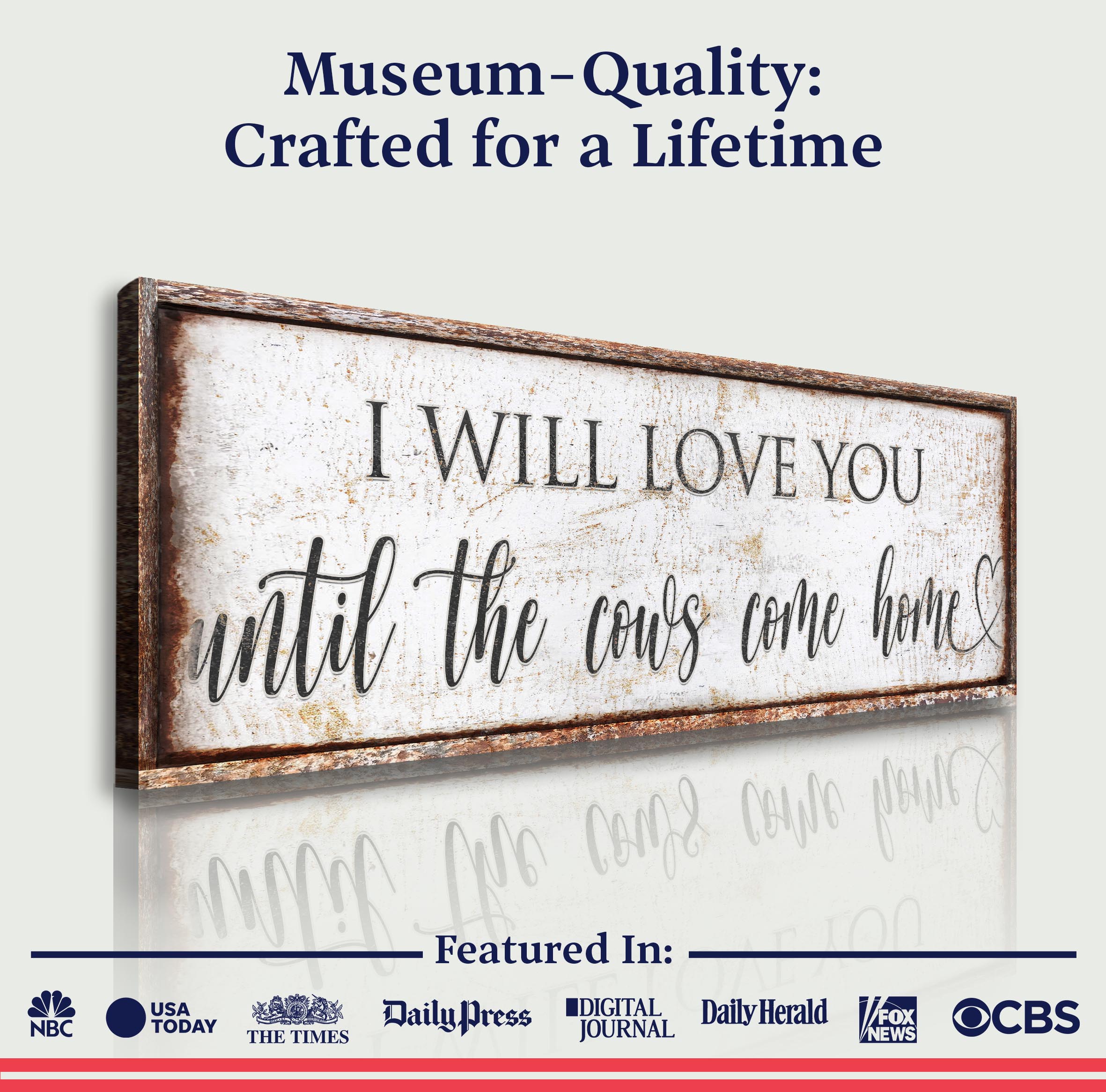 I Will Love You Until The Cows Come Home Sign on sale at MyriadMart