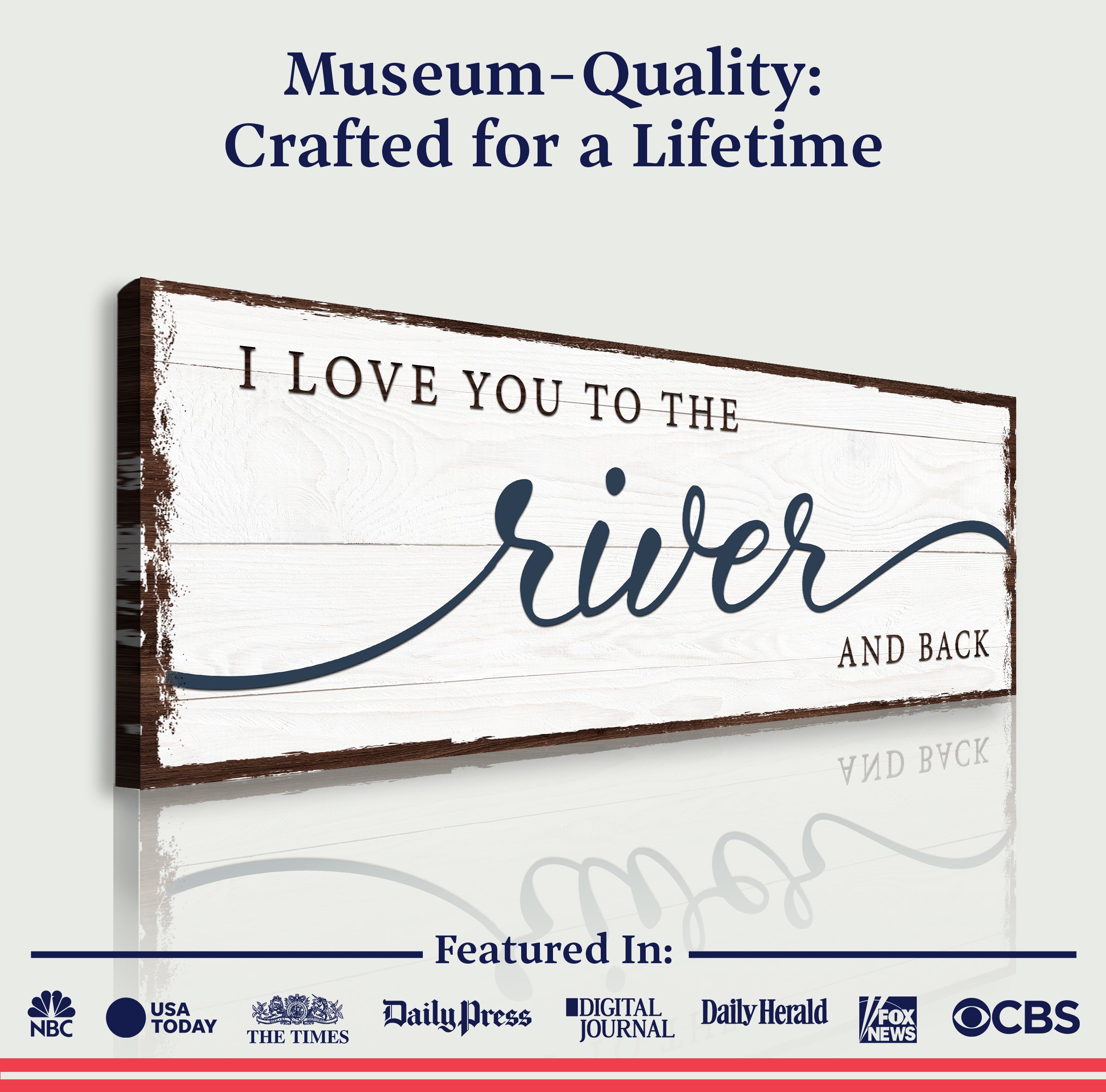 Love You To The River And Back Sign on sale at MyriadMart
