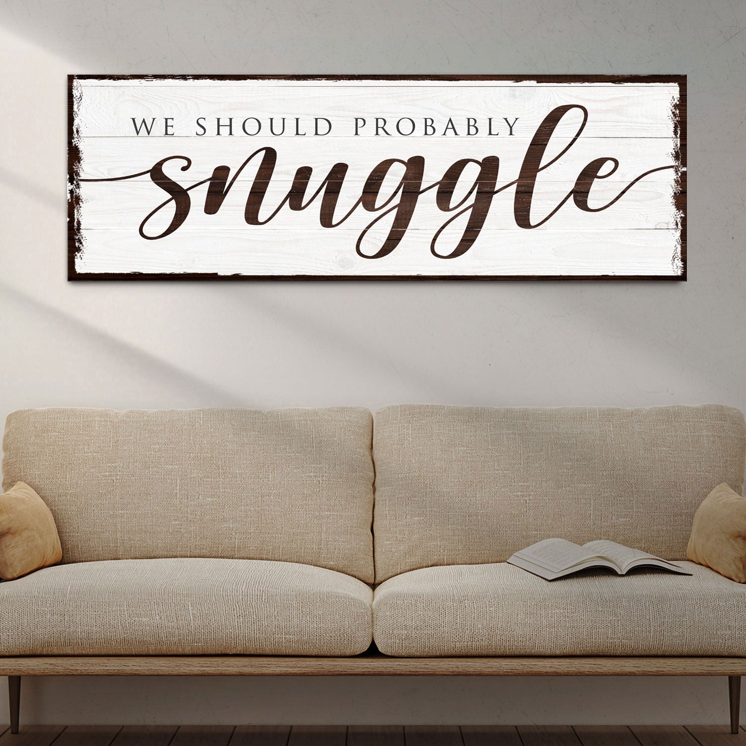 We Should Probably Snuggle Sign on sale at MyriadMart