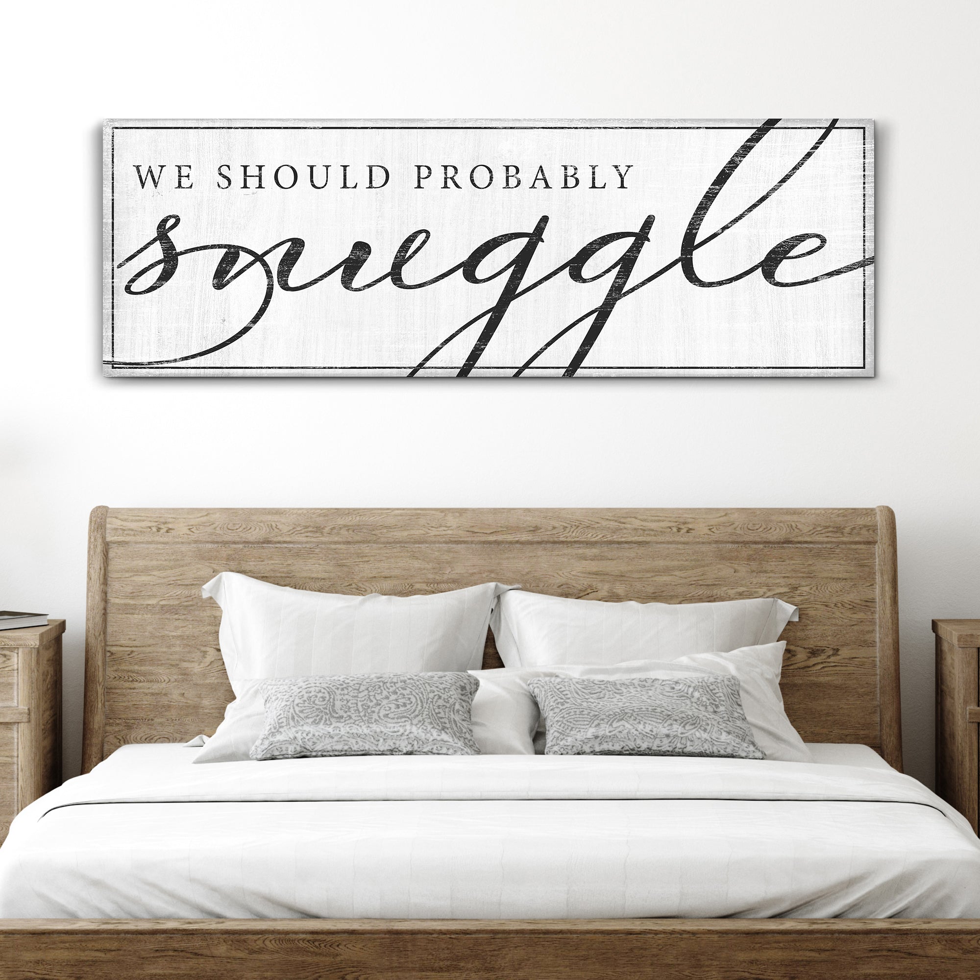 We Should Probably Snuggle Sign III on sale at MyriadMart