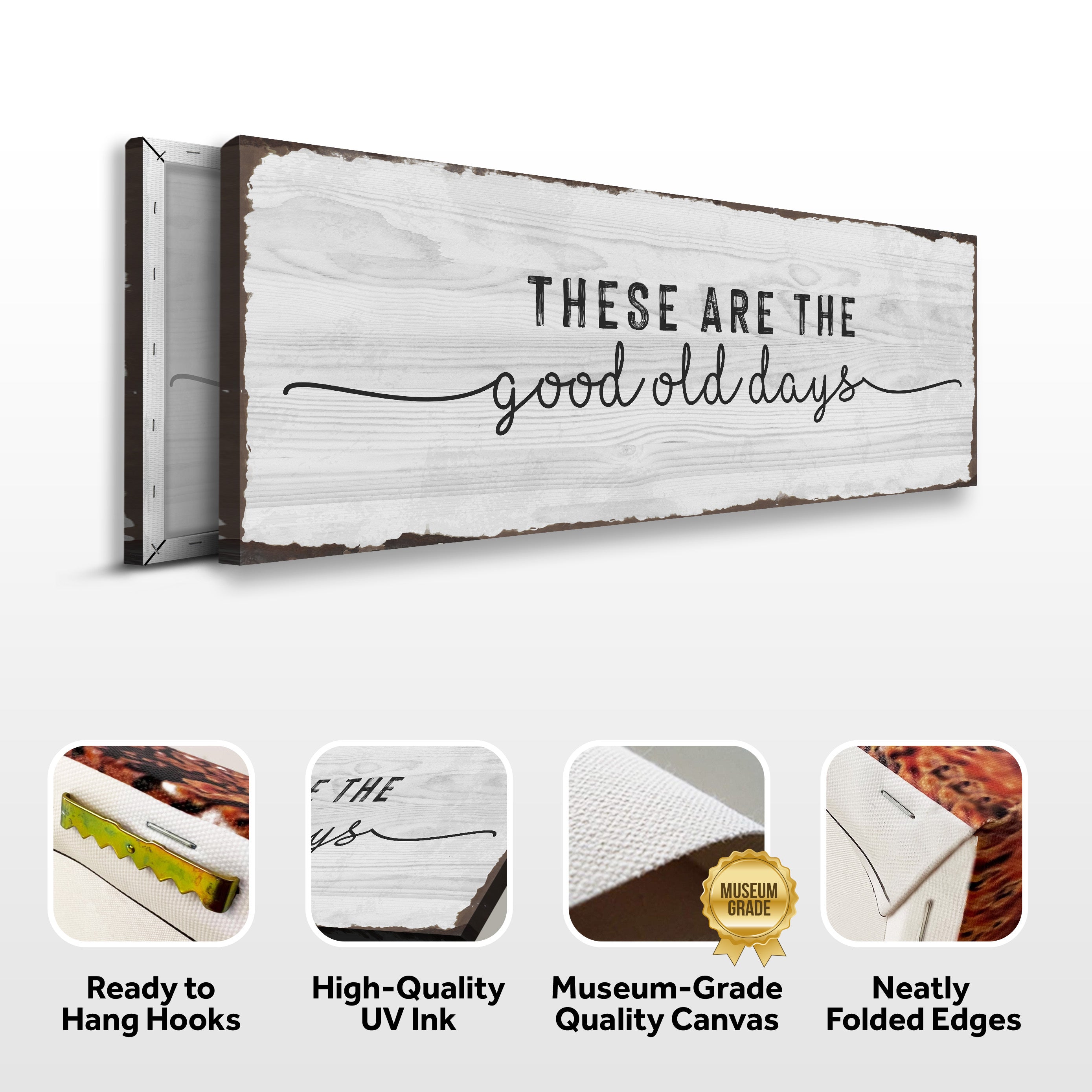 These Are The Good Old Days Sign on sale at MyriadMart