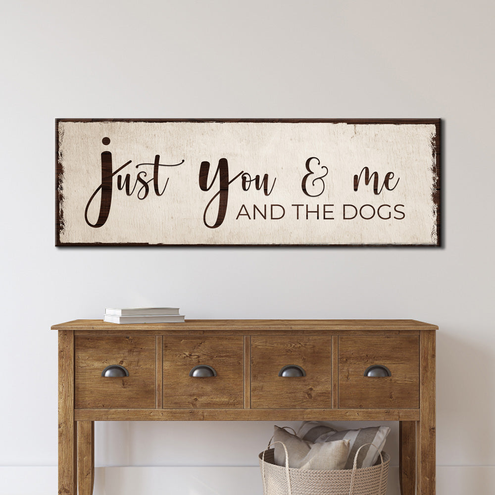 Just You, Me, And The Dogs Sign II on sale at MyriadMart