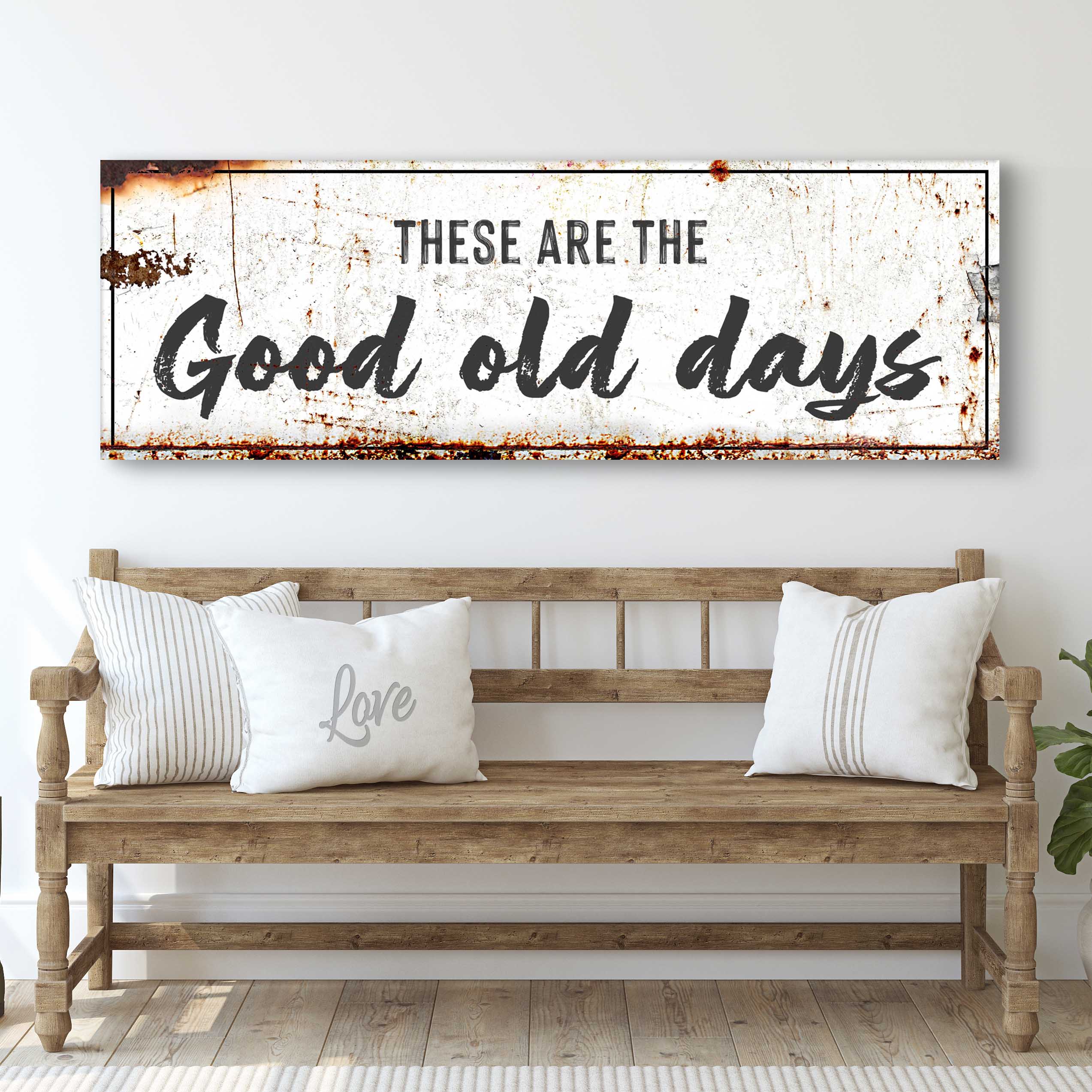 These Are The Good Old Days Sign III on sale at MyriadMart