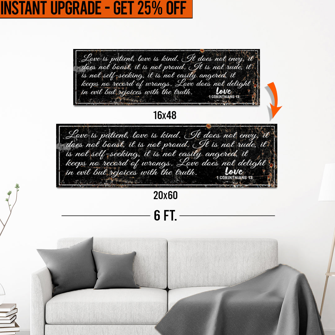 Upgrade Your 16x48 Inches '1 Corinthians 13 - Love Is Patient Rustic' Style 2 Canvas To 20x60 Inches on sale at MyriadMart