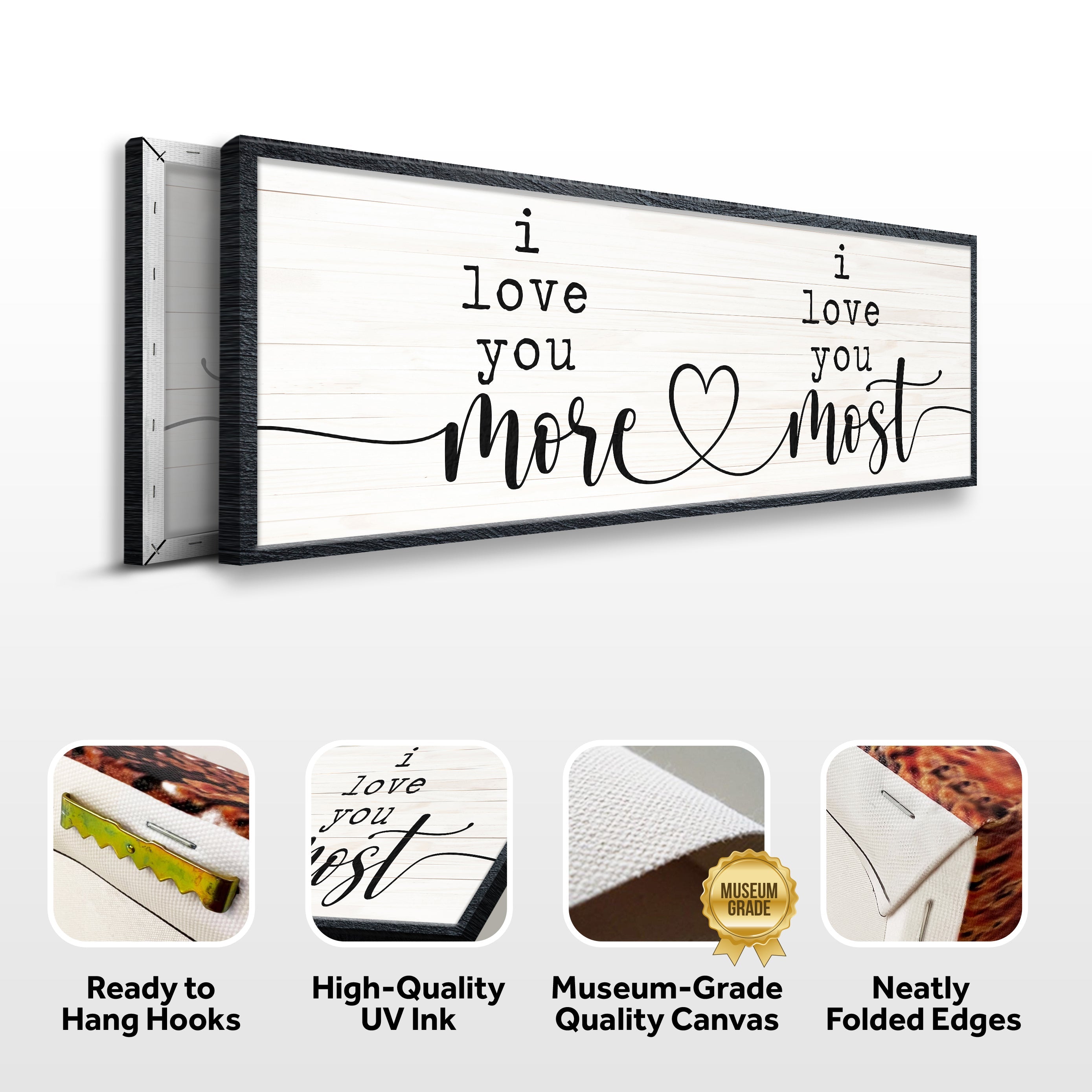 I Love You More I Love You Most Sign on sale at MyriadMart