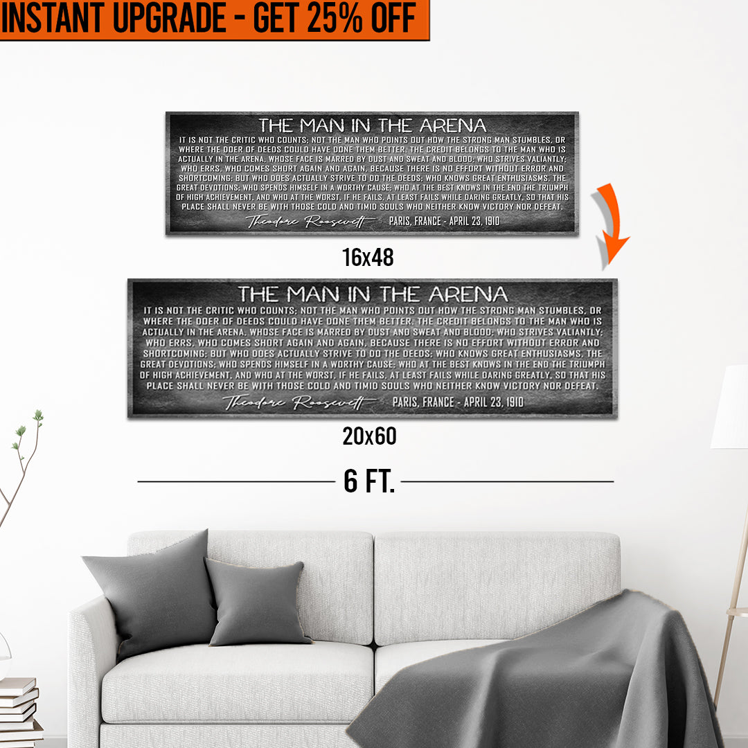 Upgrade Your 16x48 Inches 'The Man In The Arena Sign VII' Style 1 Canvas To 20x60 Inches on sale at MyriadMart