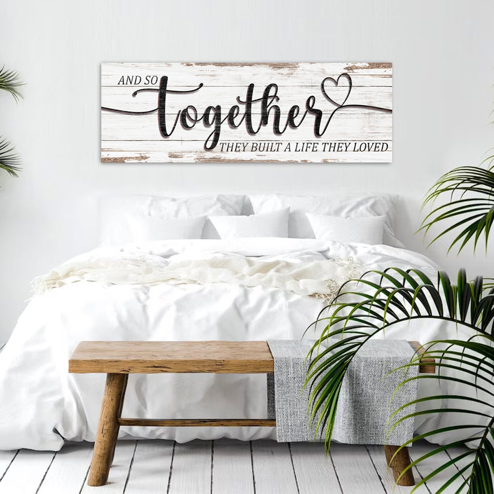 And So Together They Built A Life They Loved Sign V on sale at MyriadMart