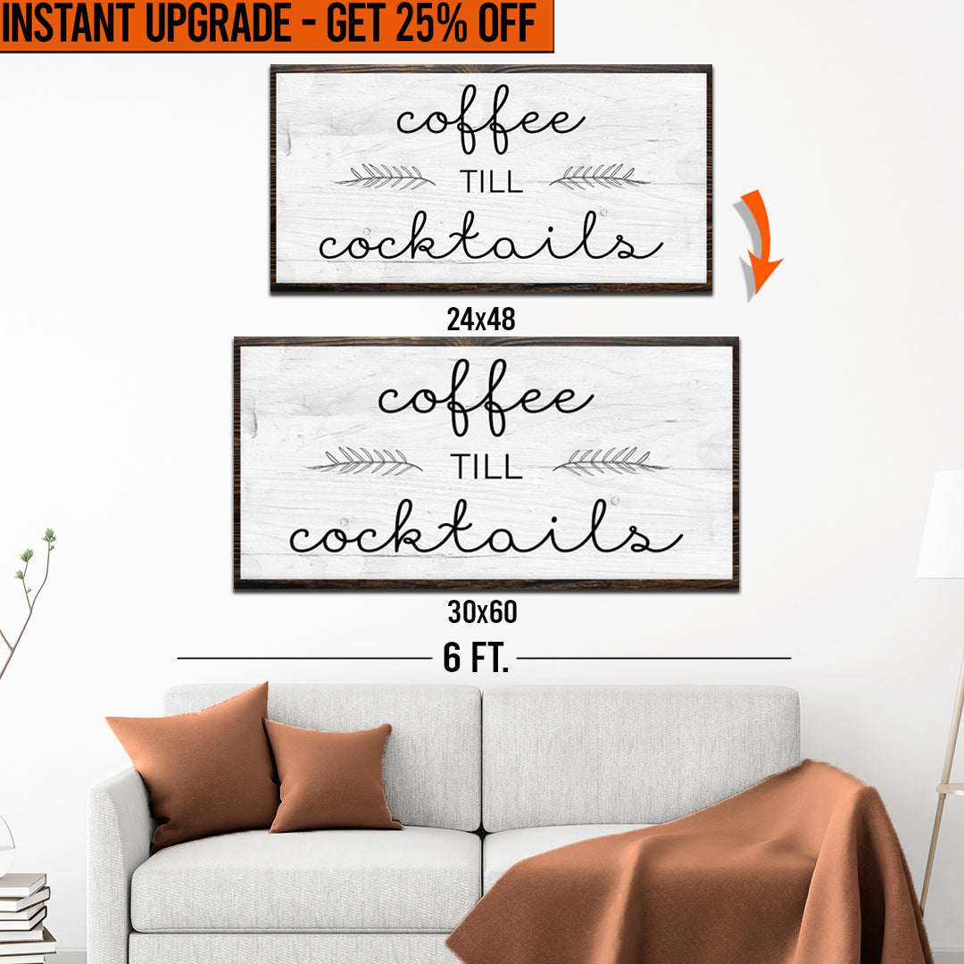 Upgrade Your 48x24 Inches 'Coffee Till Cocktails' Style 2 Canvas To 60x30 Inches on sale at MyriadMart