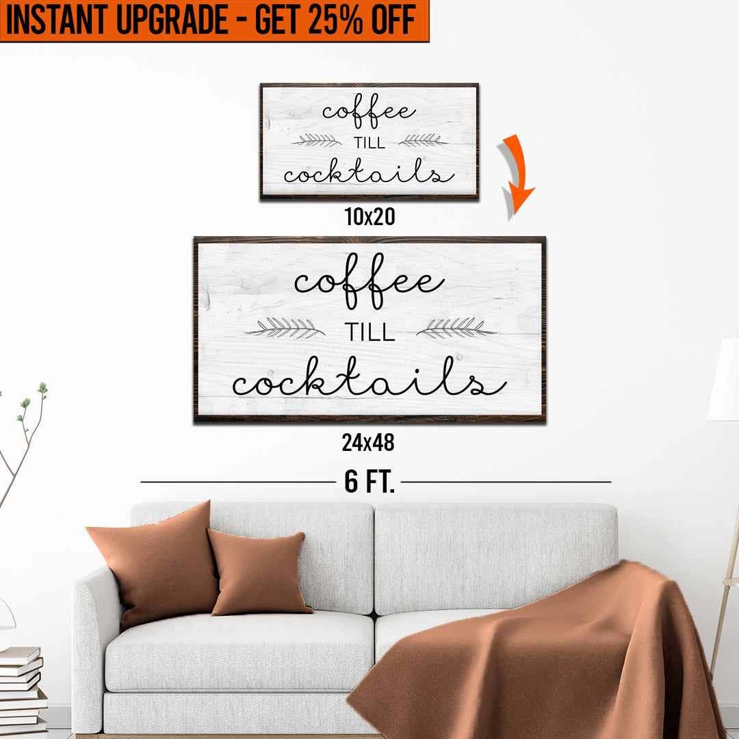 Upgrade Your 20x10 Inches 'Coffee Till Cocktails' Style 2 Canvas To 48x24 Inches on sale at MyriadMart