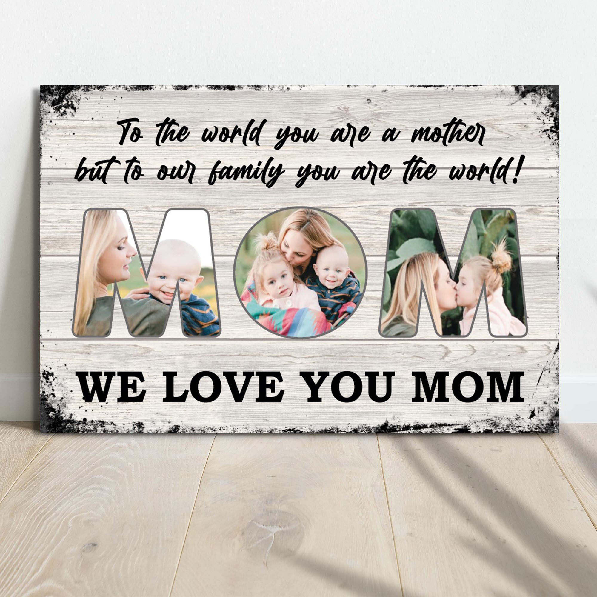 Mom, To Us You Are The World Mother's Day Gift Sign on sale at MyriadMart