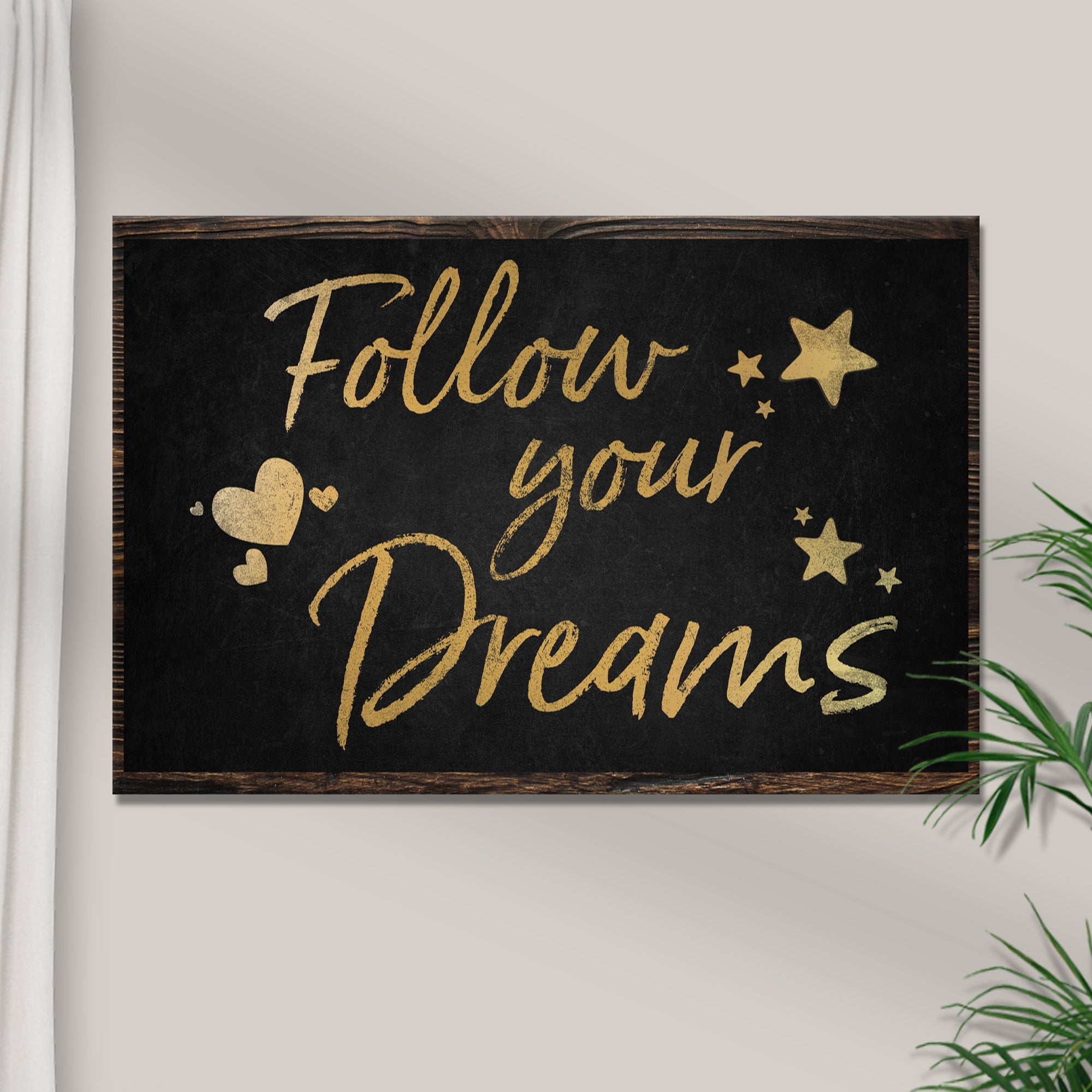 Follow Your Dreams Sign II on sale at MyriadMart