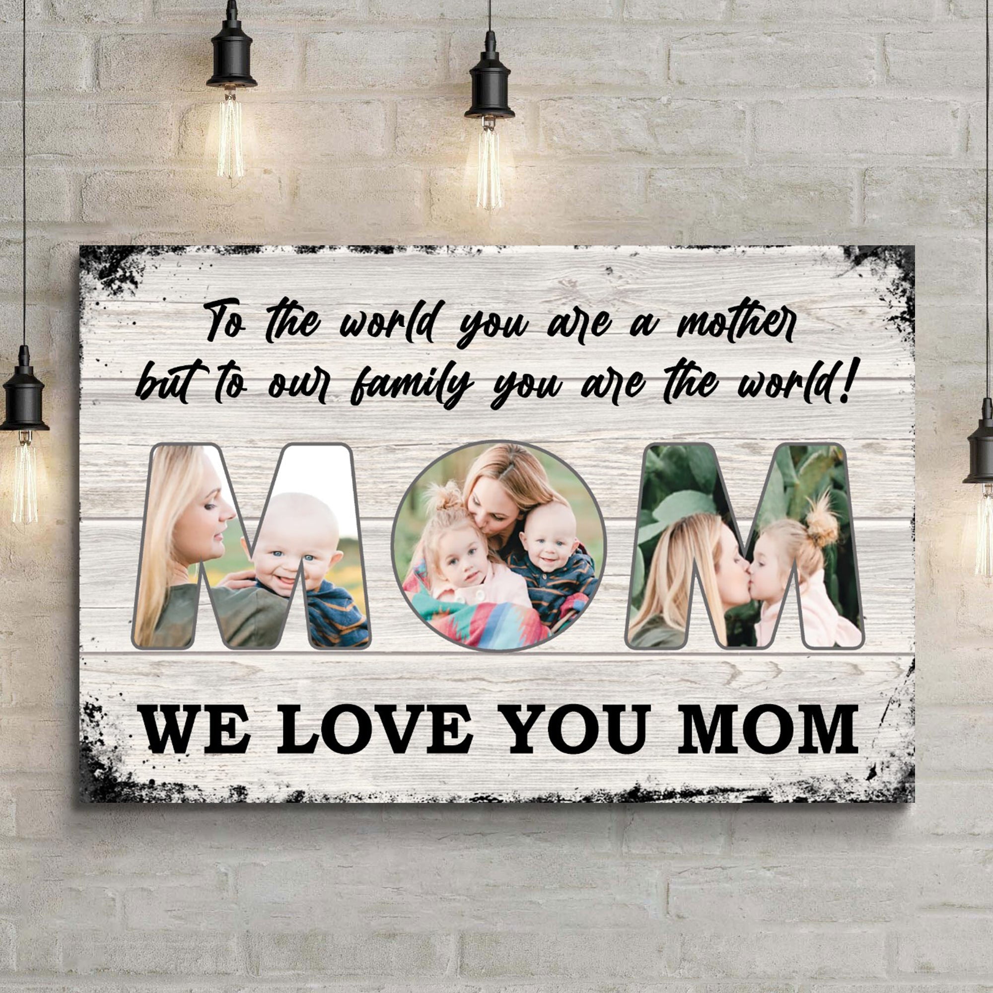 Mom, To Us You Are The World Mother's Day Gift Sign on sale at MyriadMart