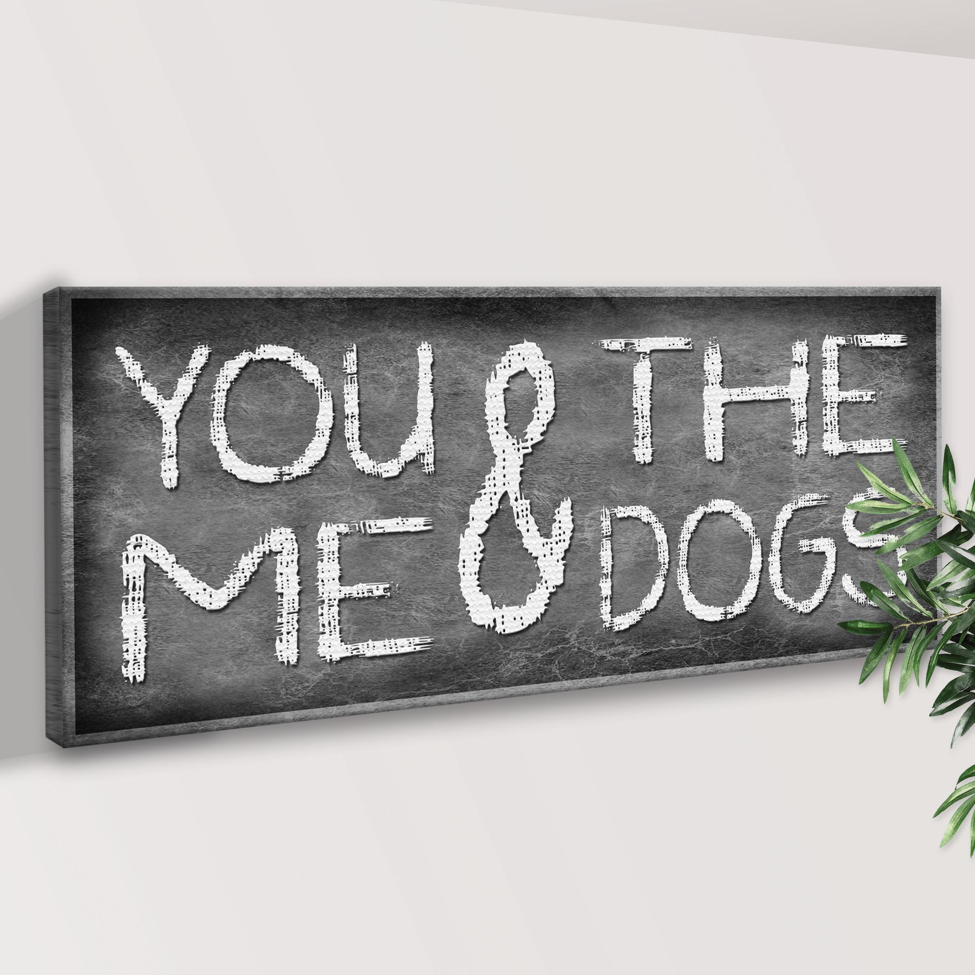 You And Me And The Dogs Sign II on sale at MyriadMart
