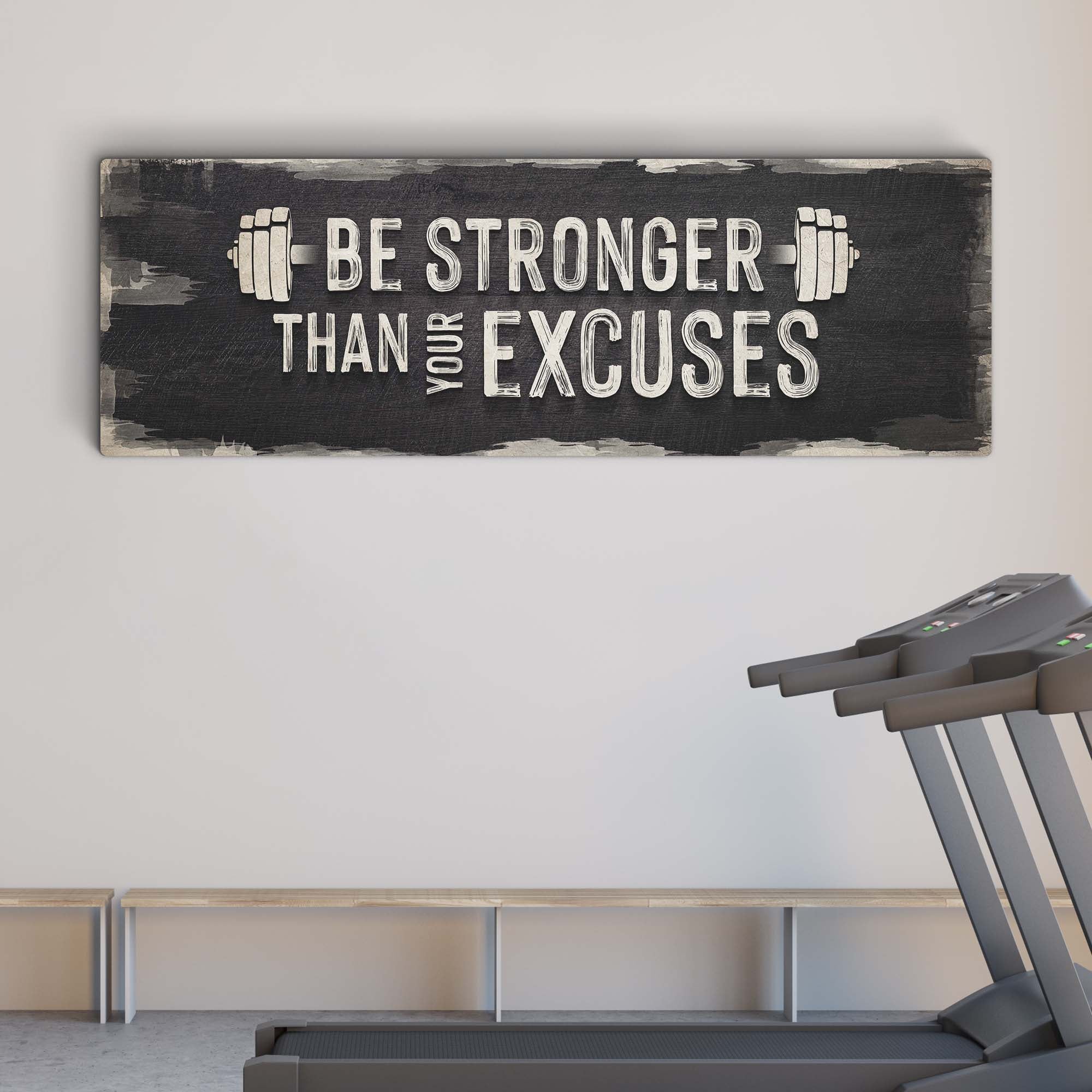 Be Stronger Than Your Excuses Sign II on sale at MyriadMart