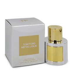 Tom Ford Metallique Eau De Parfum Spray By Tom Ford - MyriadMart