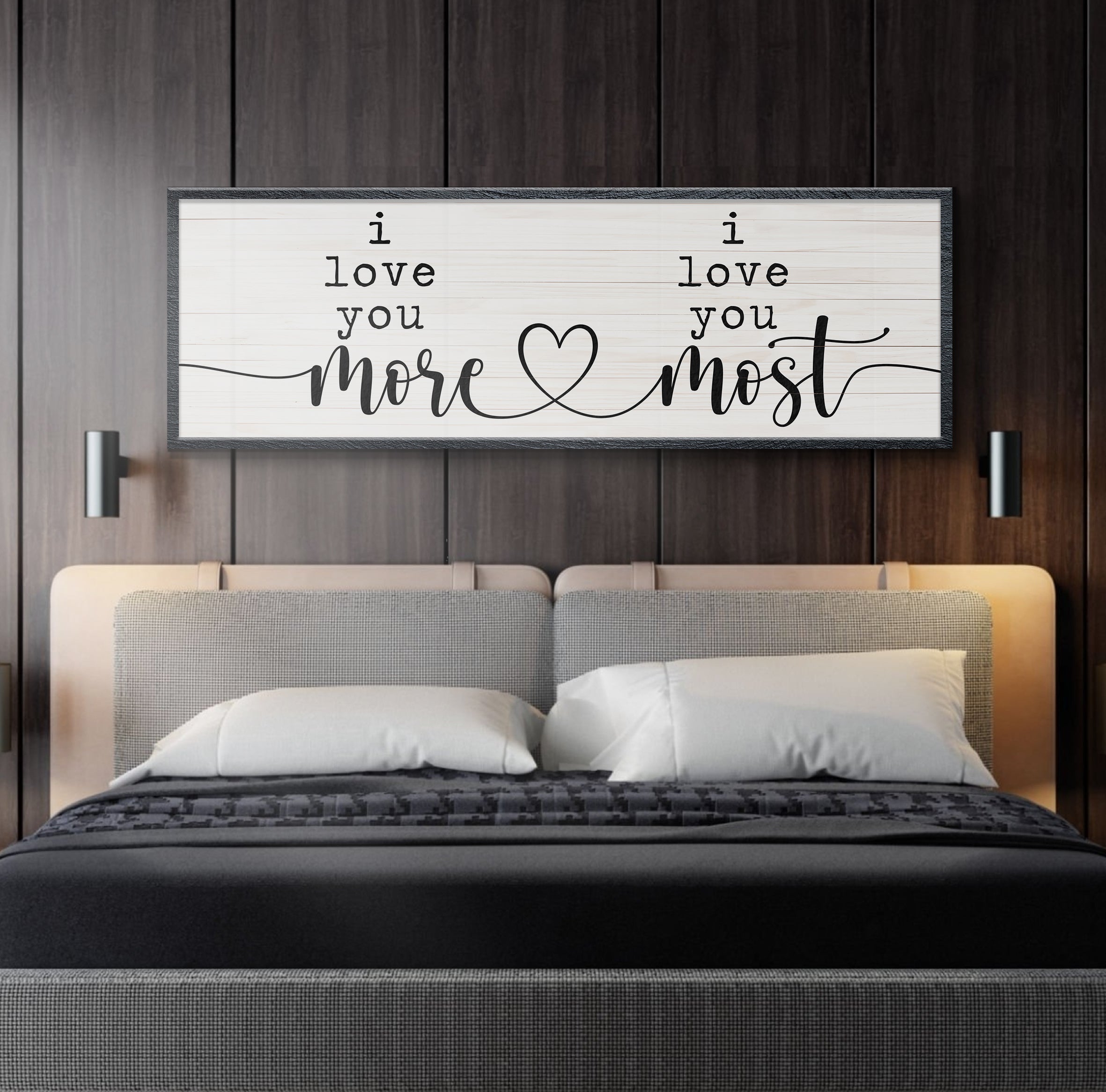 I Love You More I Love You Most Sign on sale at MyriadMart