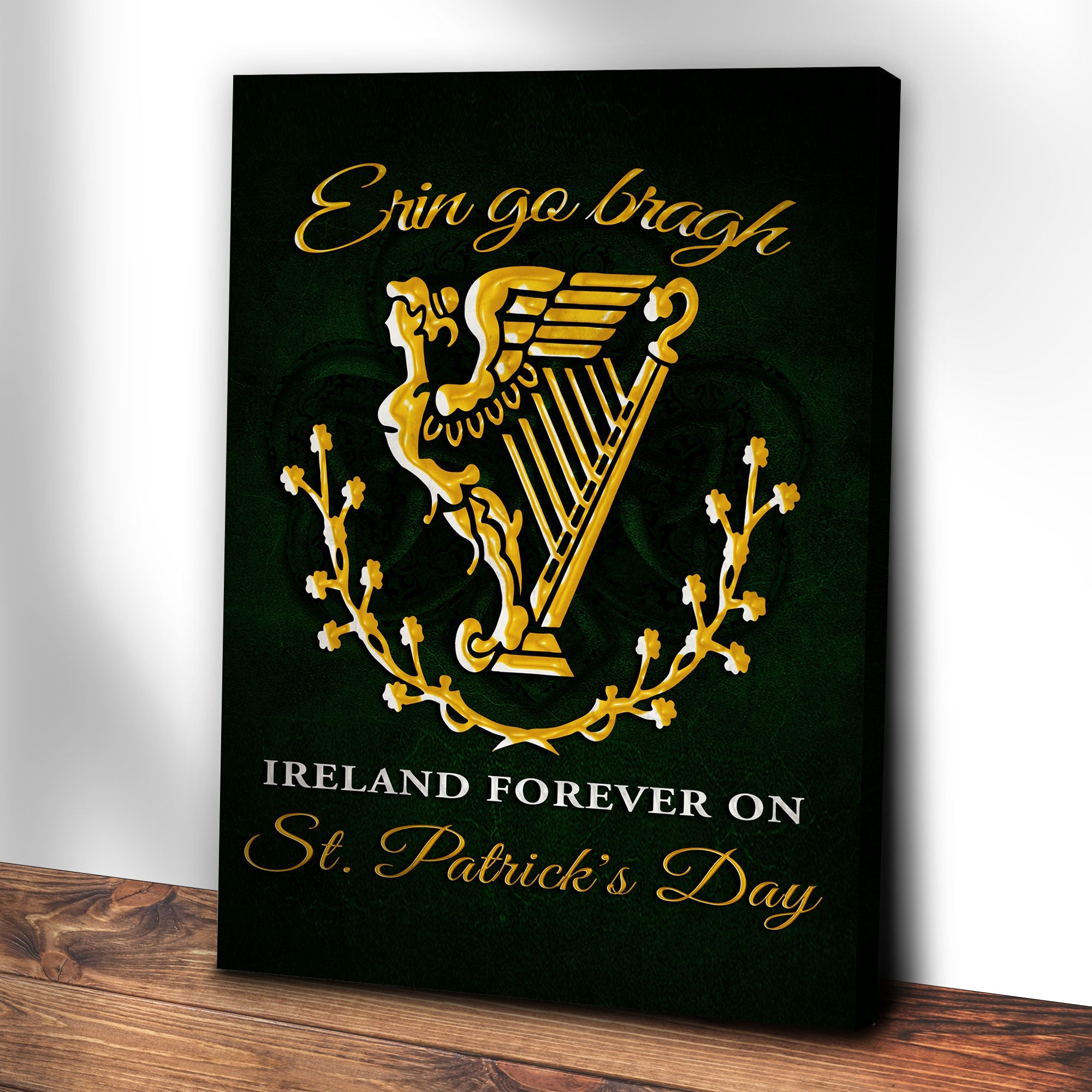 Ireland Forever On St. Patrick's Day Sign on sale at MyriadMart