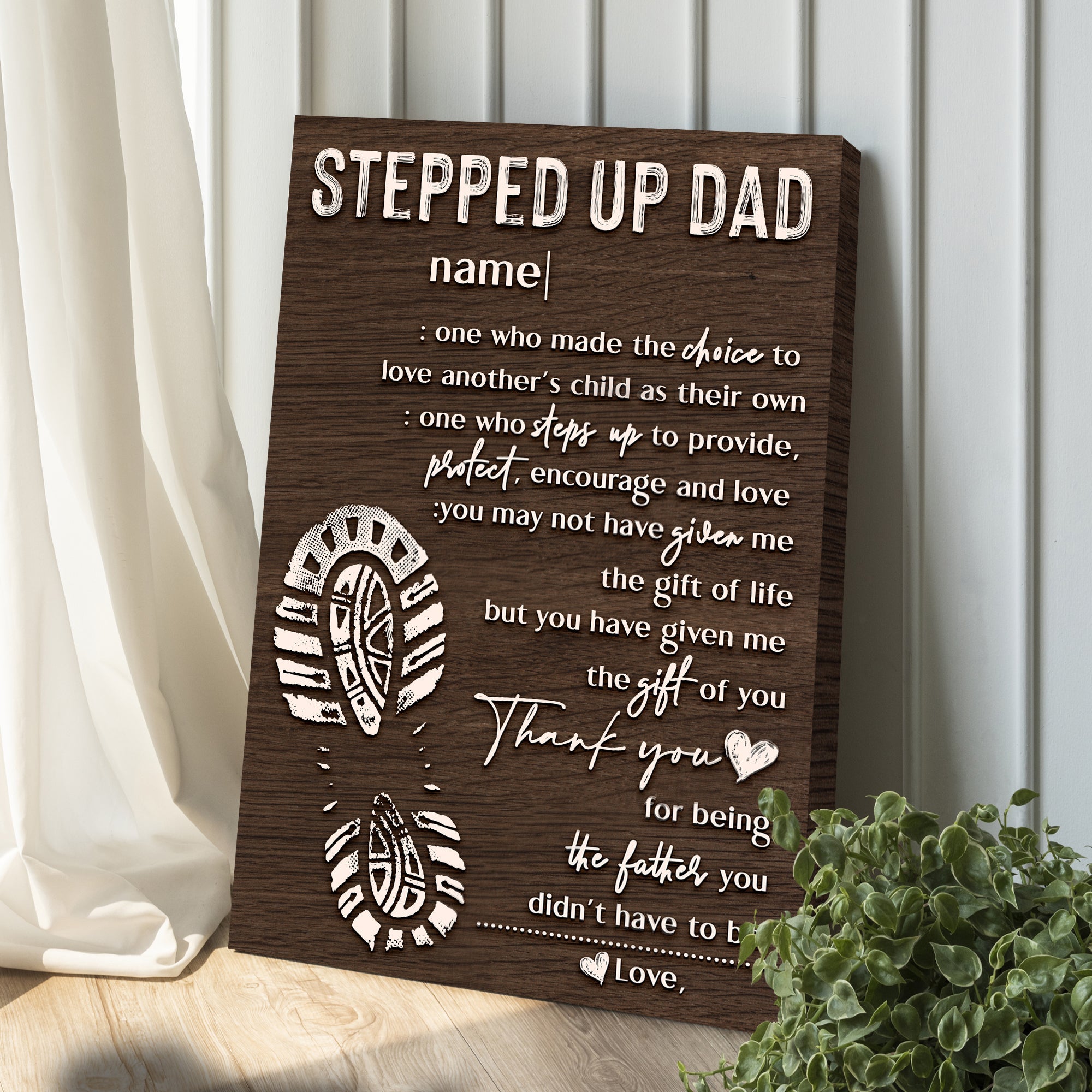 Thank You For Being The Father You Didn't Have To Be Happy Father's Day Sign on sale at MyriadMart