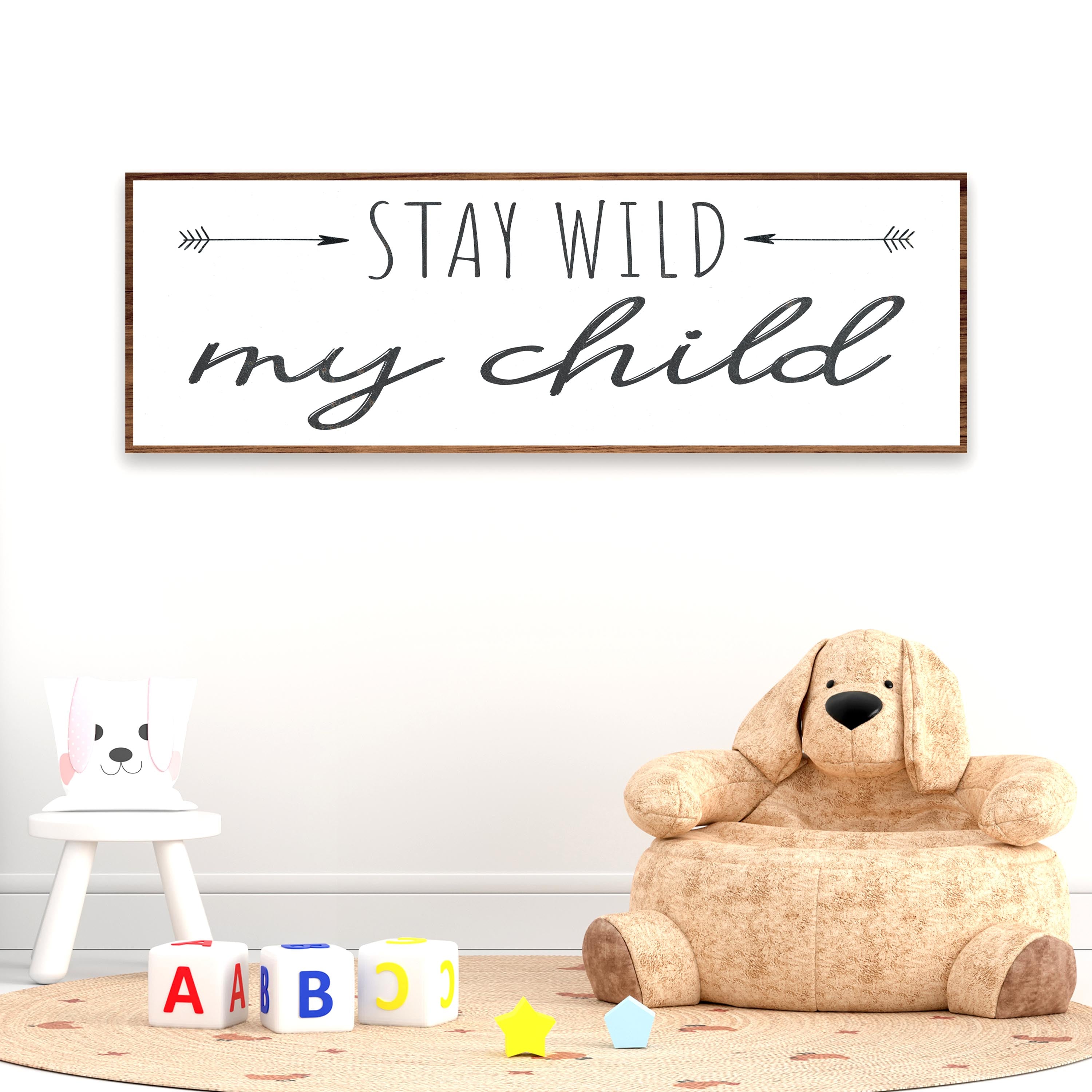 Stay Wild My Child Sign III on sale at MyriadMart