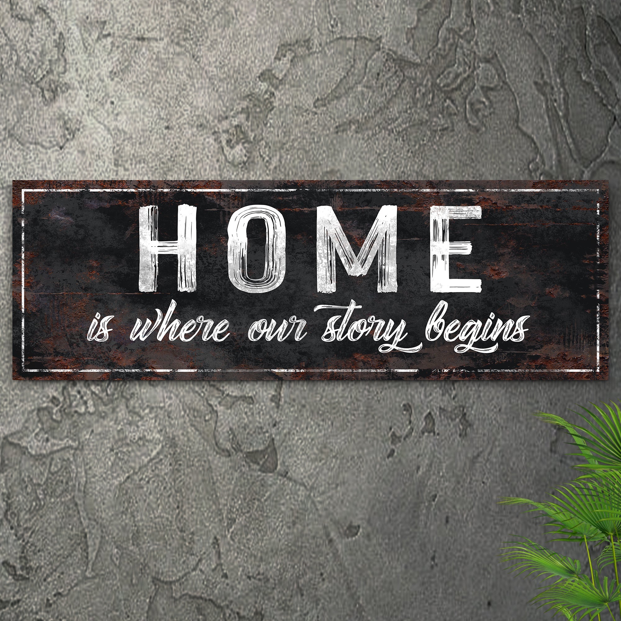 Home Is Where Our Story Begins Sign II on sale at MyriadMart