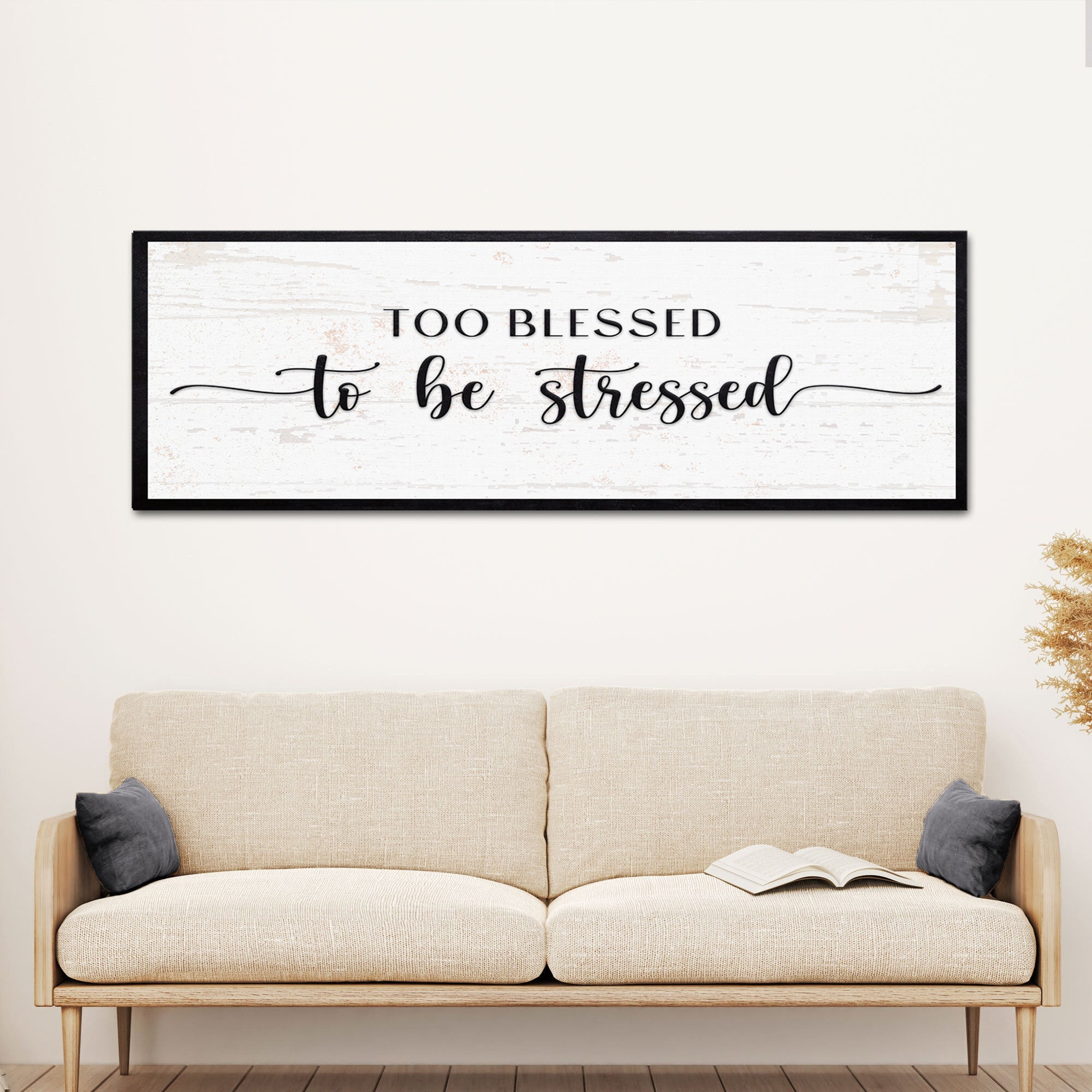 Too Blessed To Be Stressed Sign II on sale at MyriadMart
