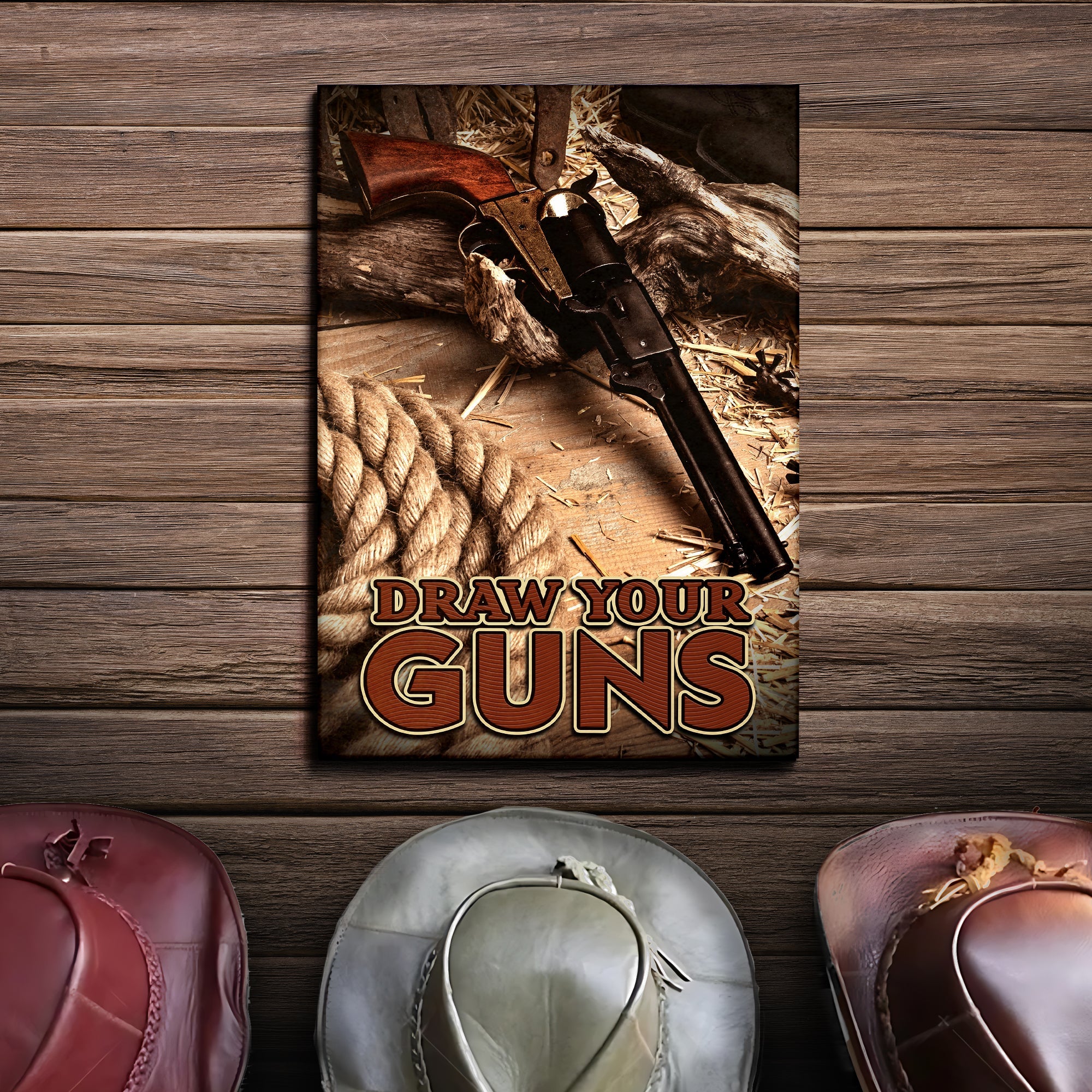 Draw Your Guns Western Sayings For Signs on sale at MyriadMart