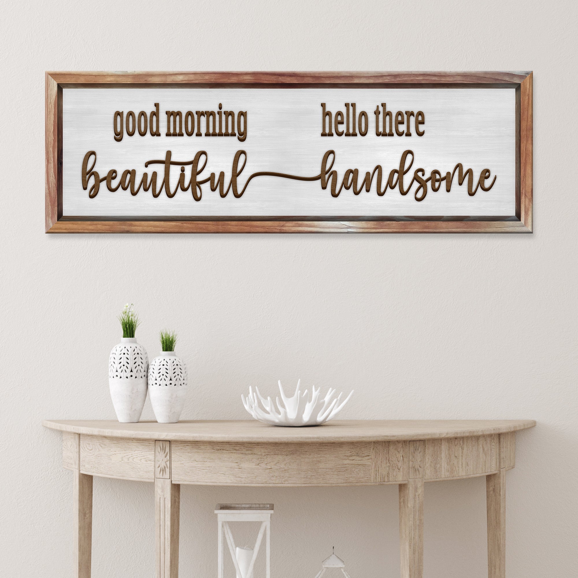 Good Morning Beautiful Hello There Handsome Sign on sale at MyriadMart