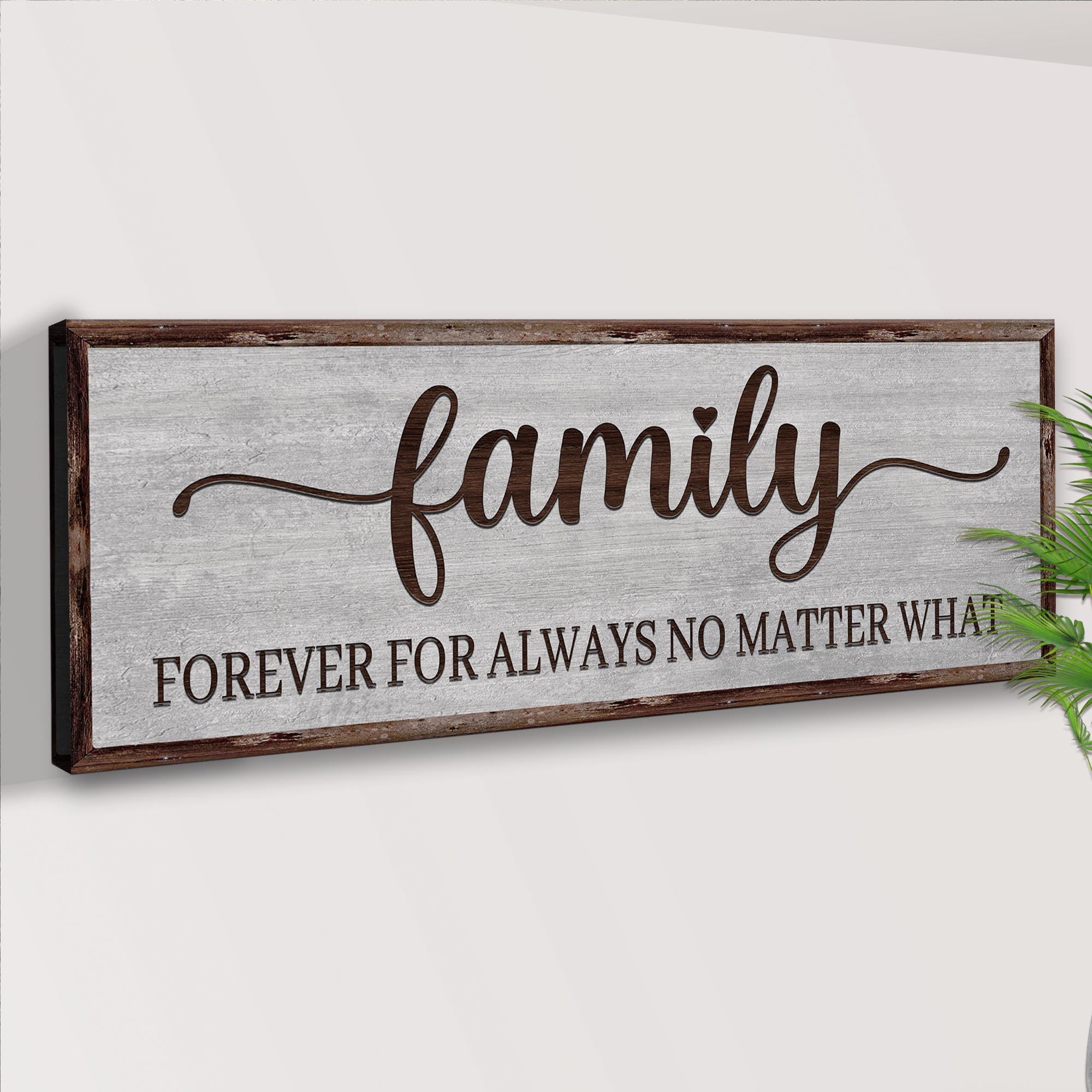 Family Forever For Always No Matter What Sign on sale at MyriadMart
