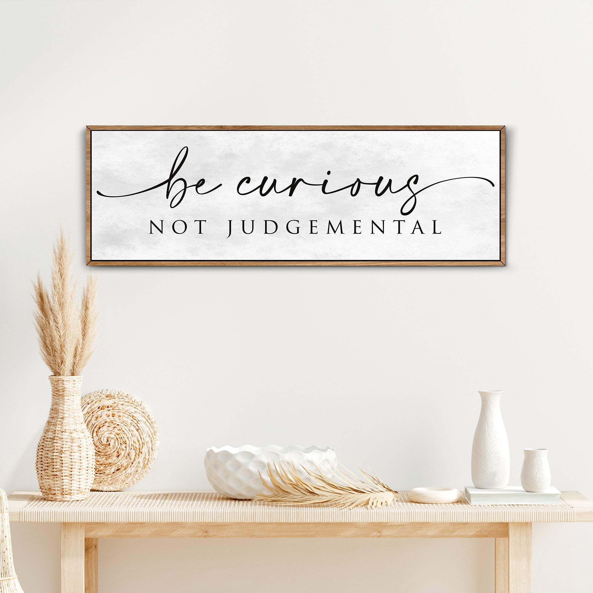 Be Curious Not Judgemental Sign on sale at MyriadMart