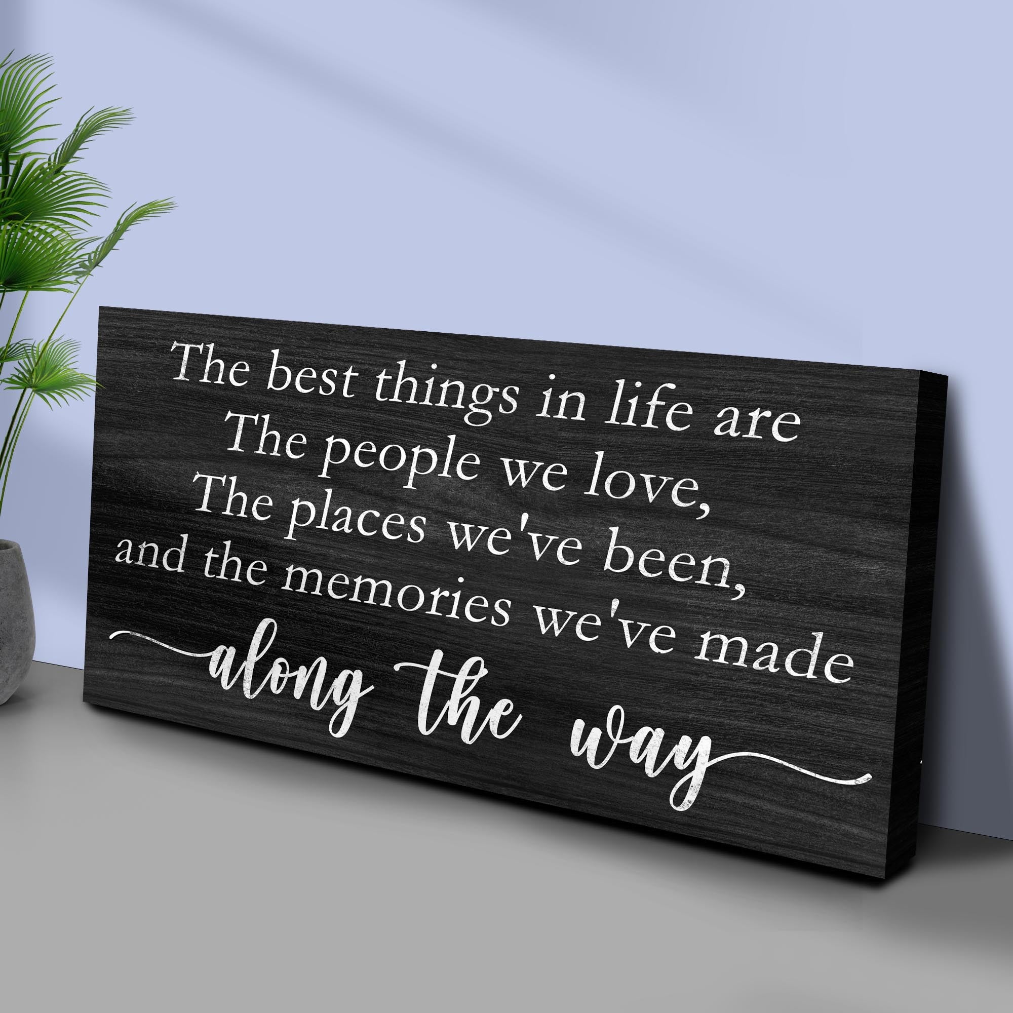 The Best Things In Life Sign III on sale at MyriadMart