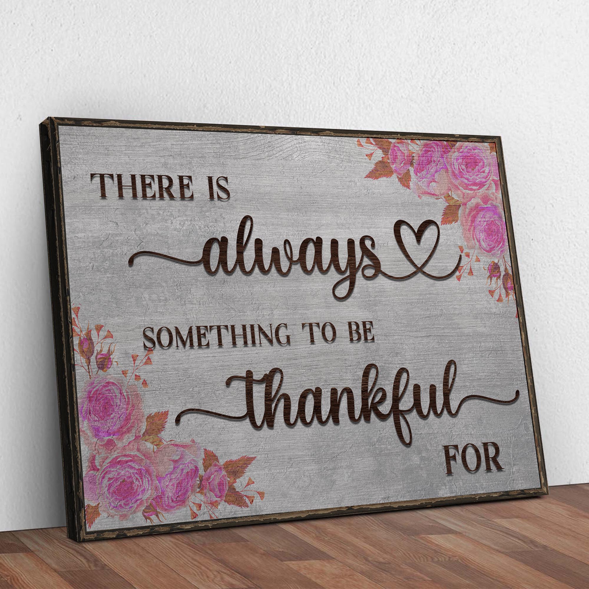 There Is Always Something To Be Thankful For Sign III on sale at MyriadMart