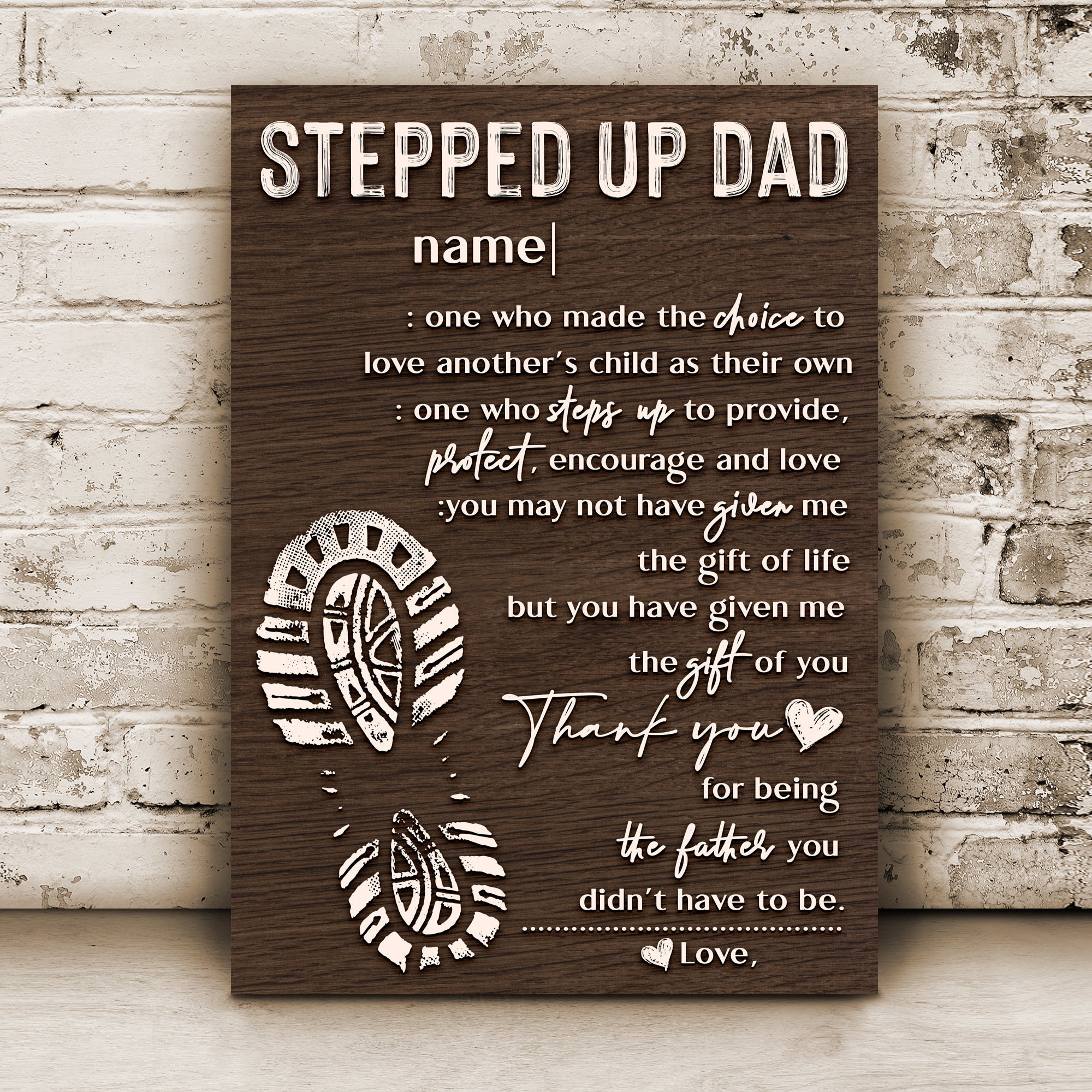 Thank You For Being The Father You Didn't Have To Be Happy Father's Day Sign on sale at MyriadMart
