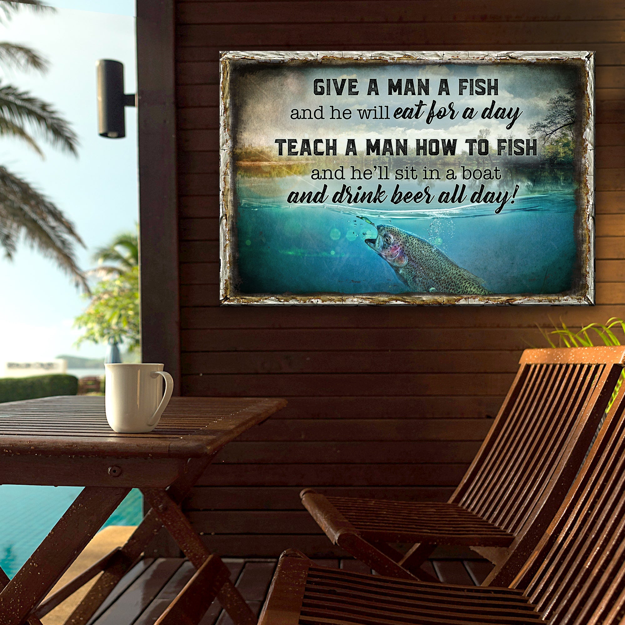 Teach A Man How To Fish And He'll Sit In A Boat And Drink Beer All Day Sign on sale at MyriadMart