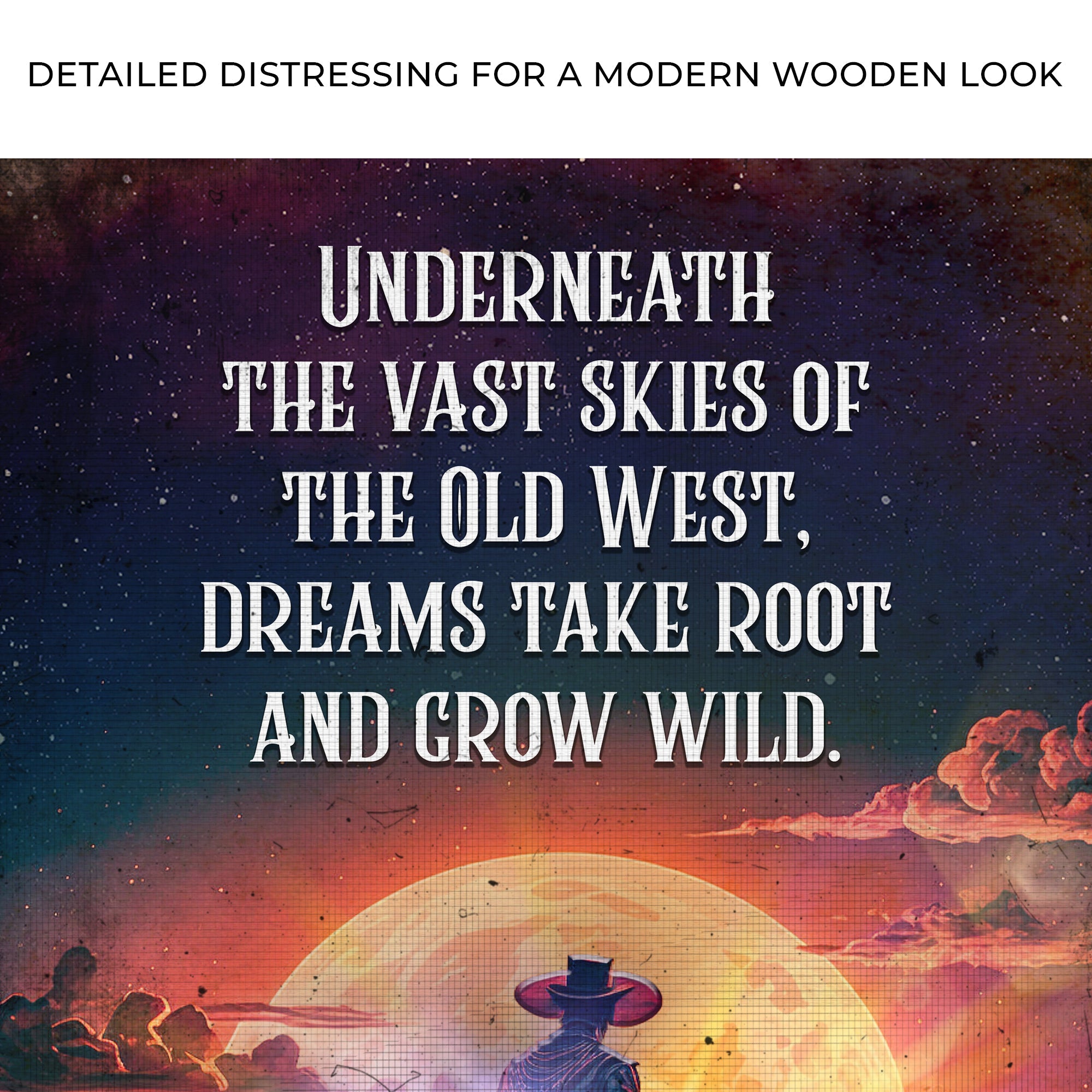 Underneath The Vast Skies Of The Old West Sign on sale at MyriadMart