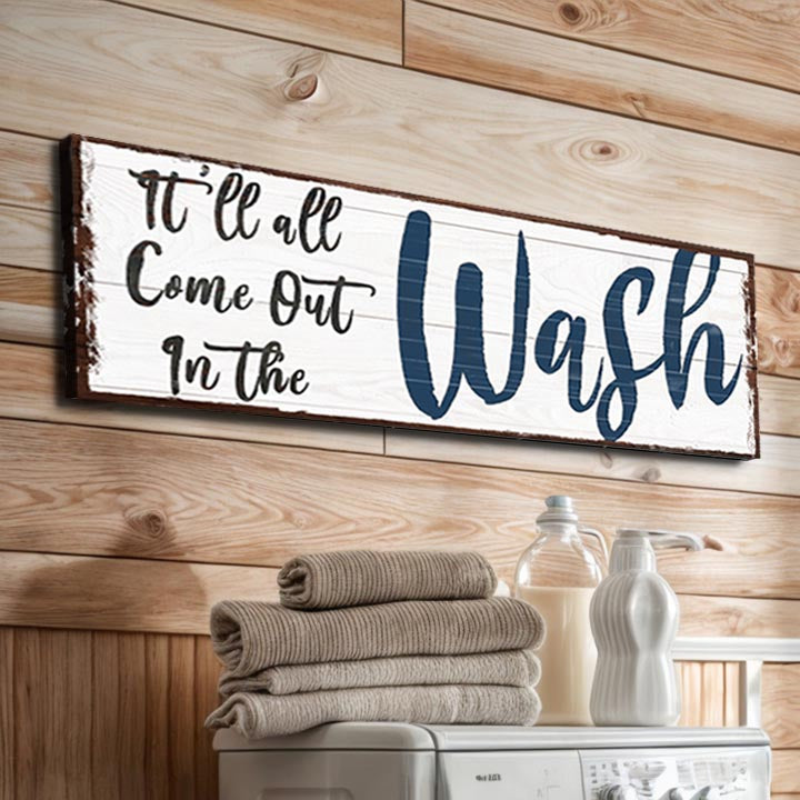 It'll All Come Out in the Wash Laundry Sign on sale at MyriadMart